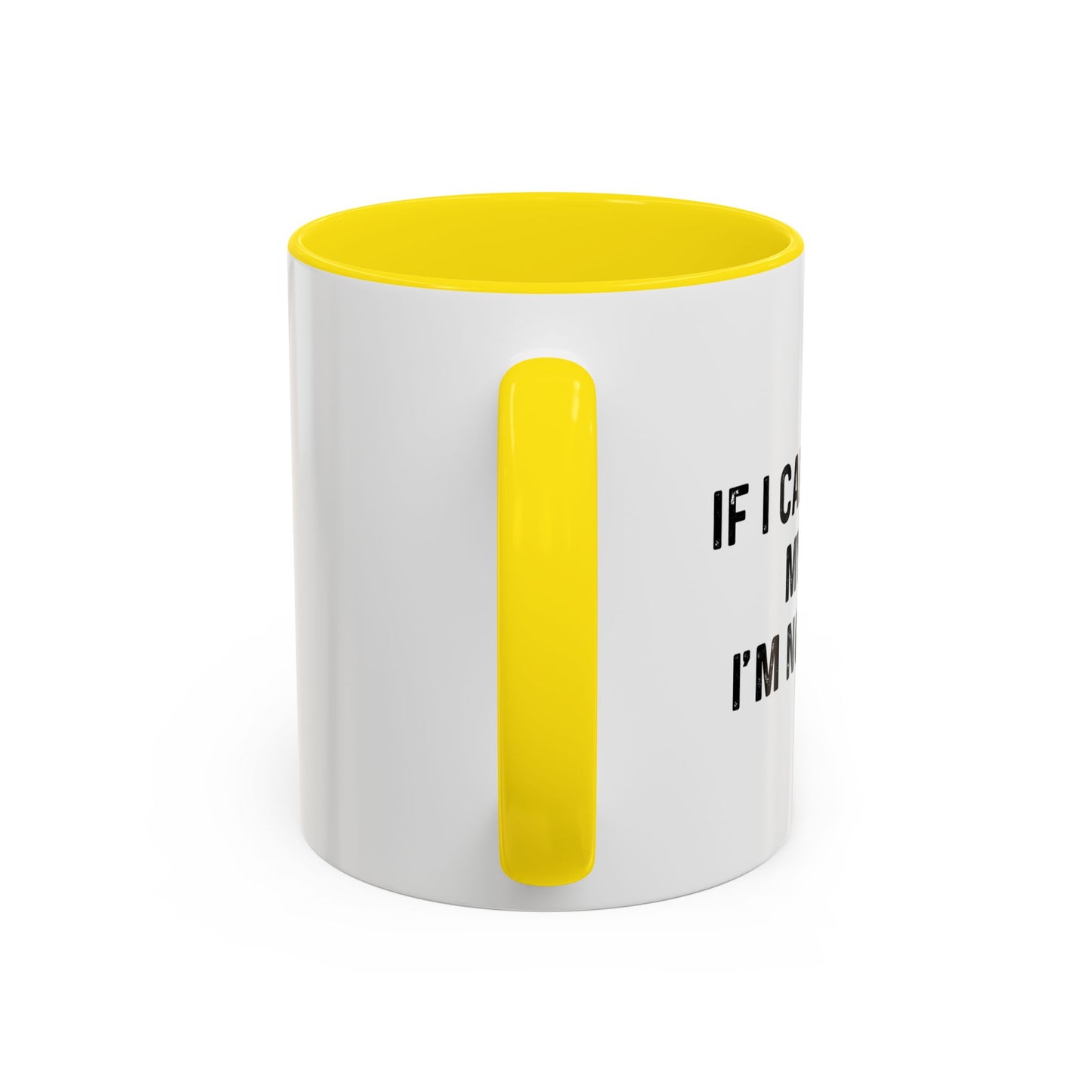 IF I CAN'T BRING MY DOG Accent BiColor Funny Sarcastic Mug