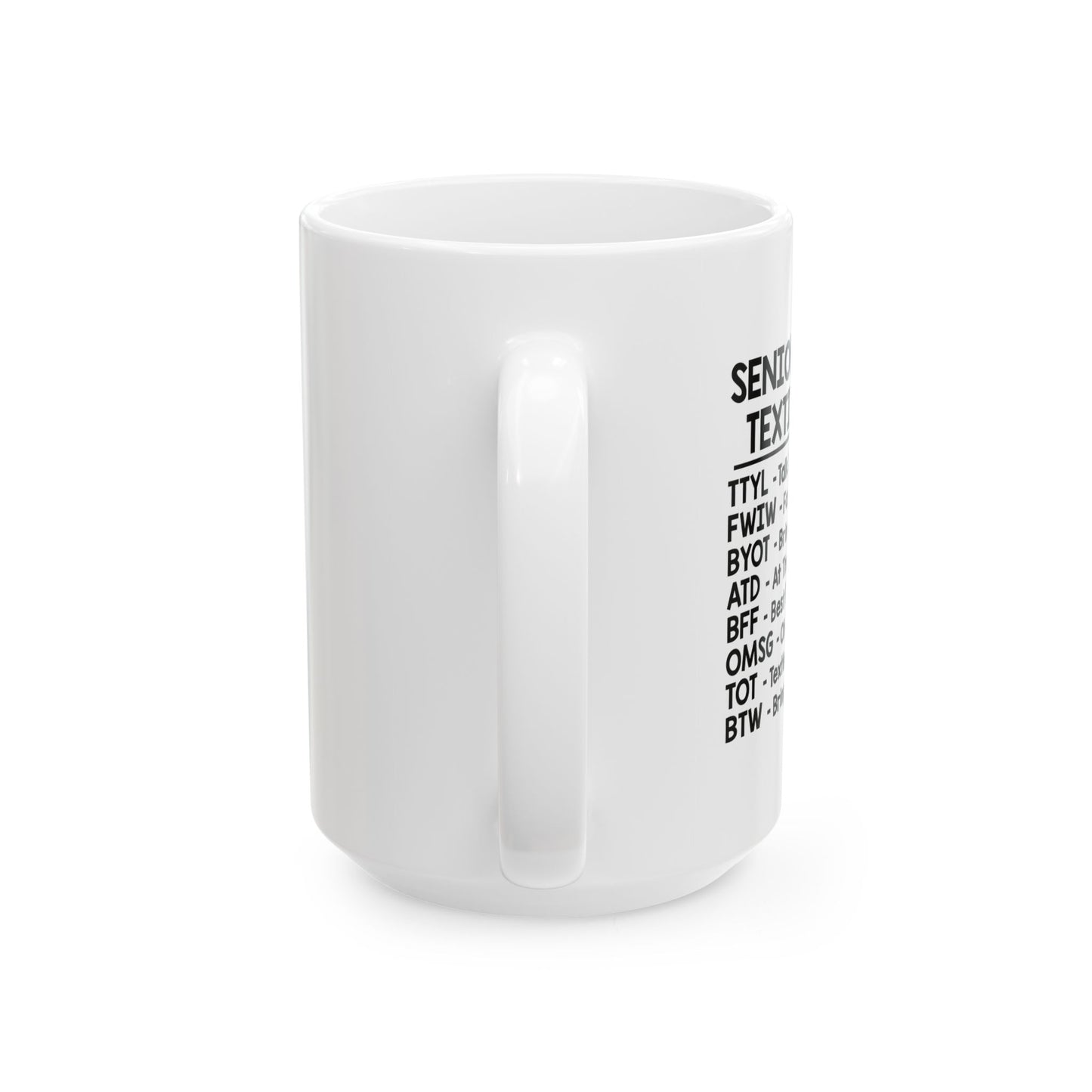 SENIOR CITIZEN TEXTING CODE FUNNY SARCASTIC White Mug