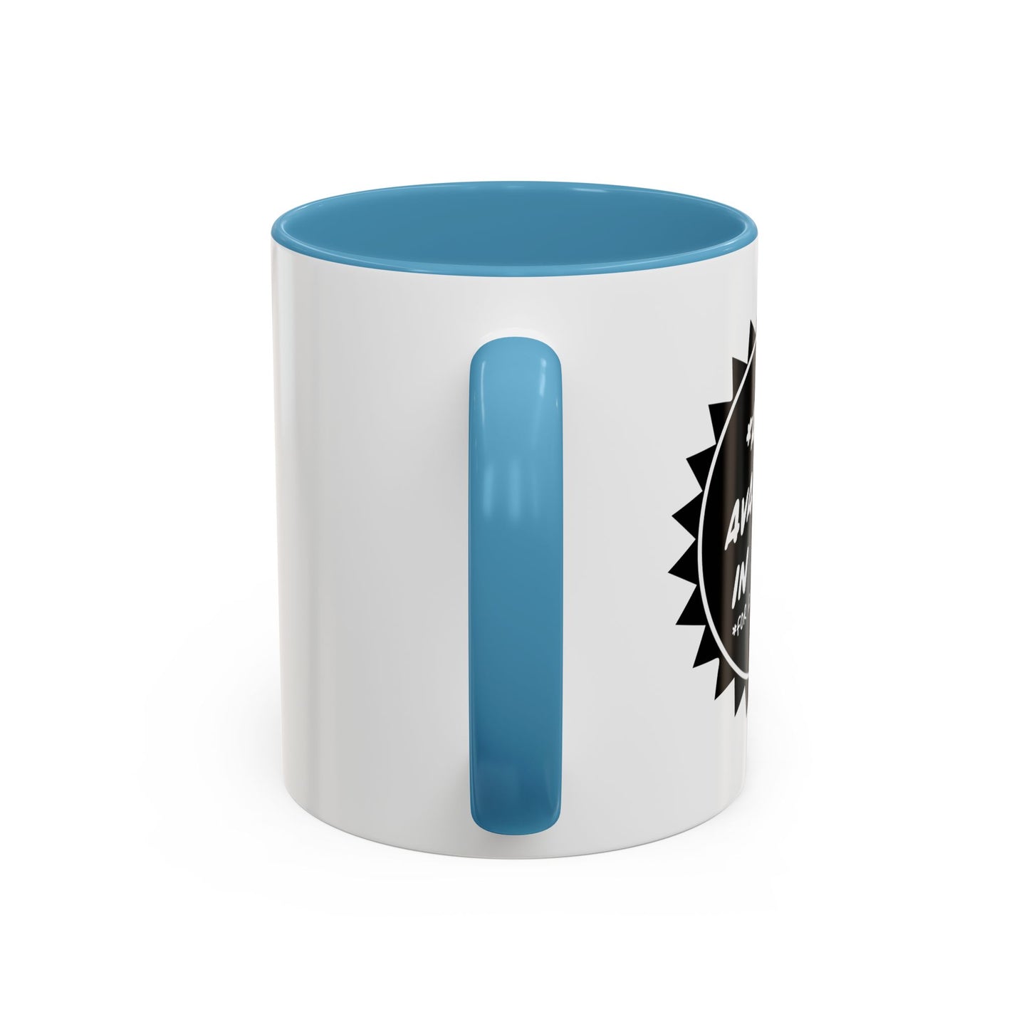 ALSO AVAILABLE IN SOBER Accent BiColor Funny Sarcastic Mug