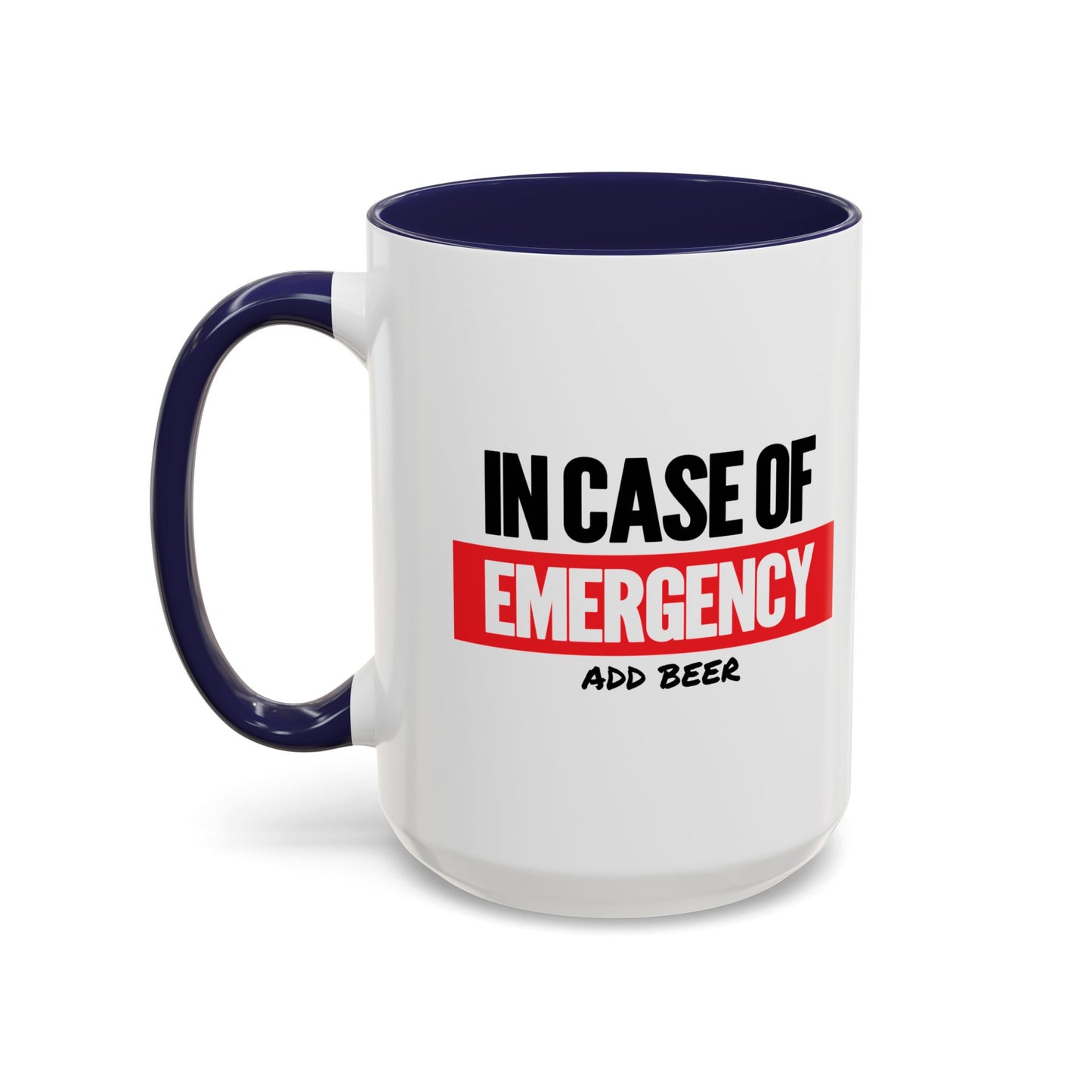 IN CASE OF EMERGENCY Accent BiColor Funny Sarcastic Mug