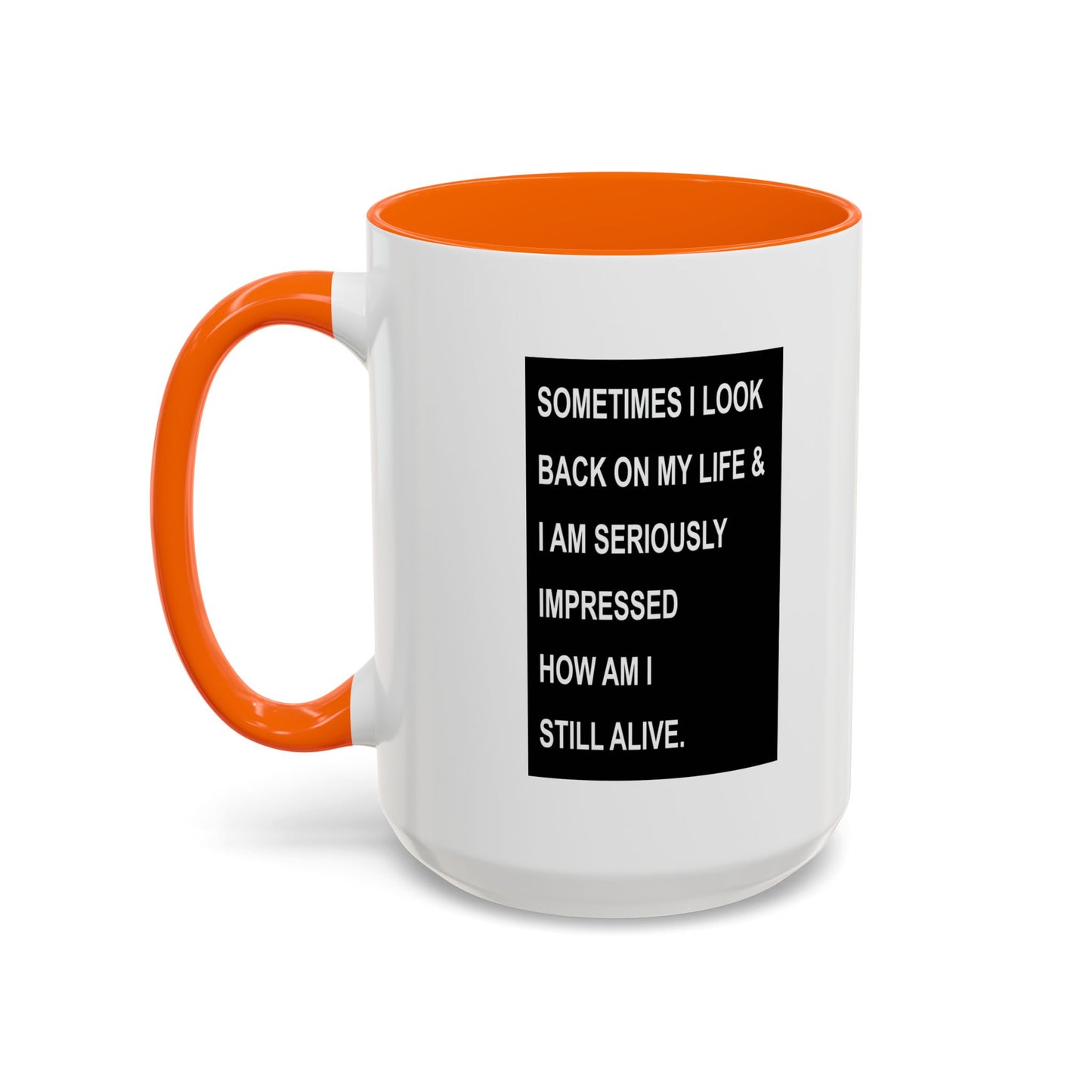 HOW AM I STILL ALIVE Accent BiColor Funny Sarcastic Mug