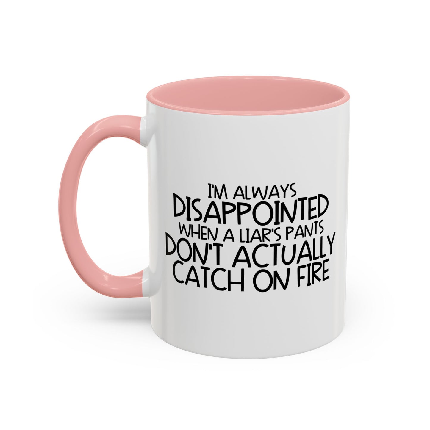 ALWAYS DISAPPOINTED Accent BiColor Funny Sarcastic Mug