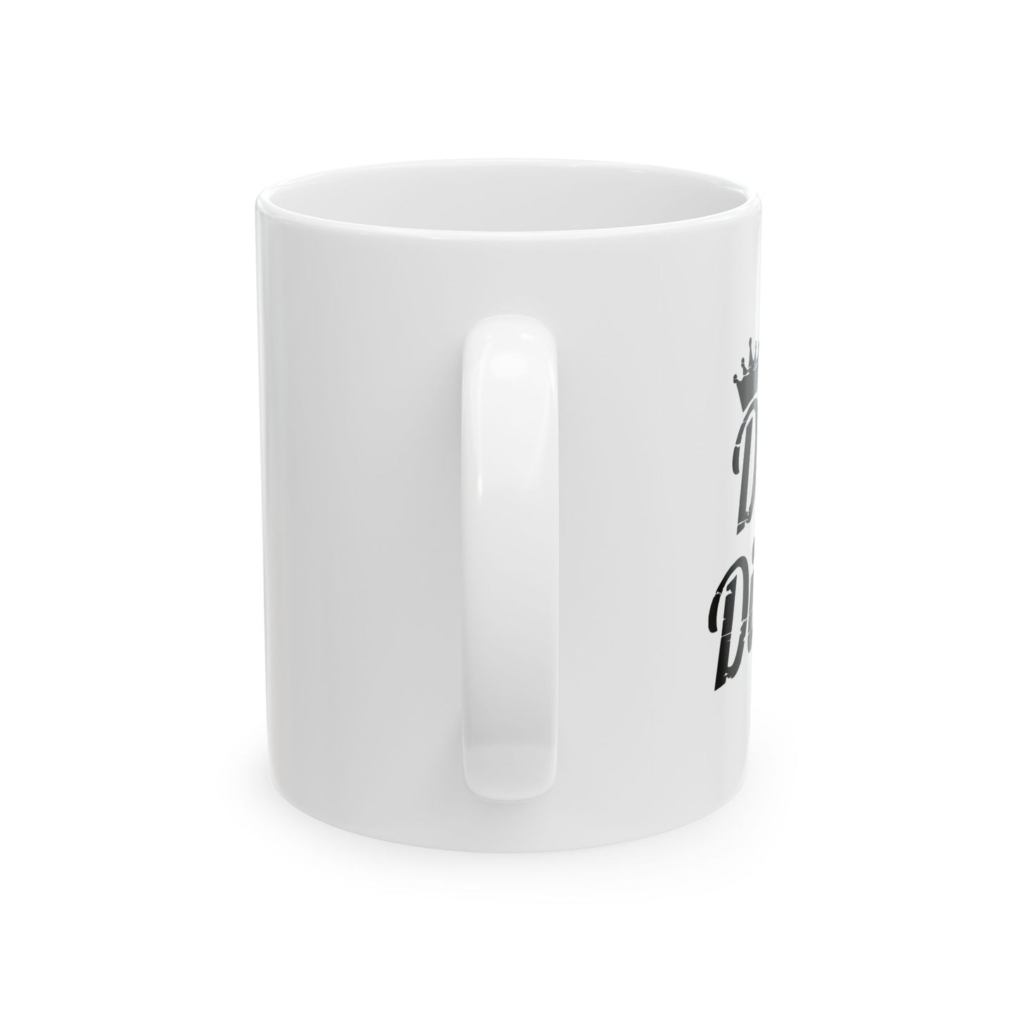 DILLY DILLY FUNNY SARCASTIC WHITE MUG