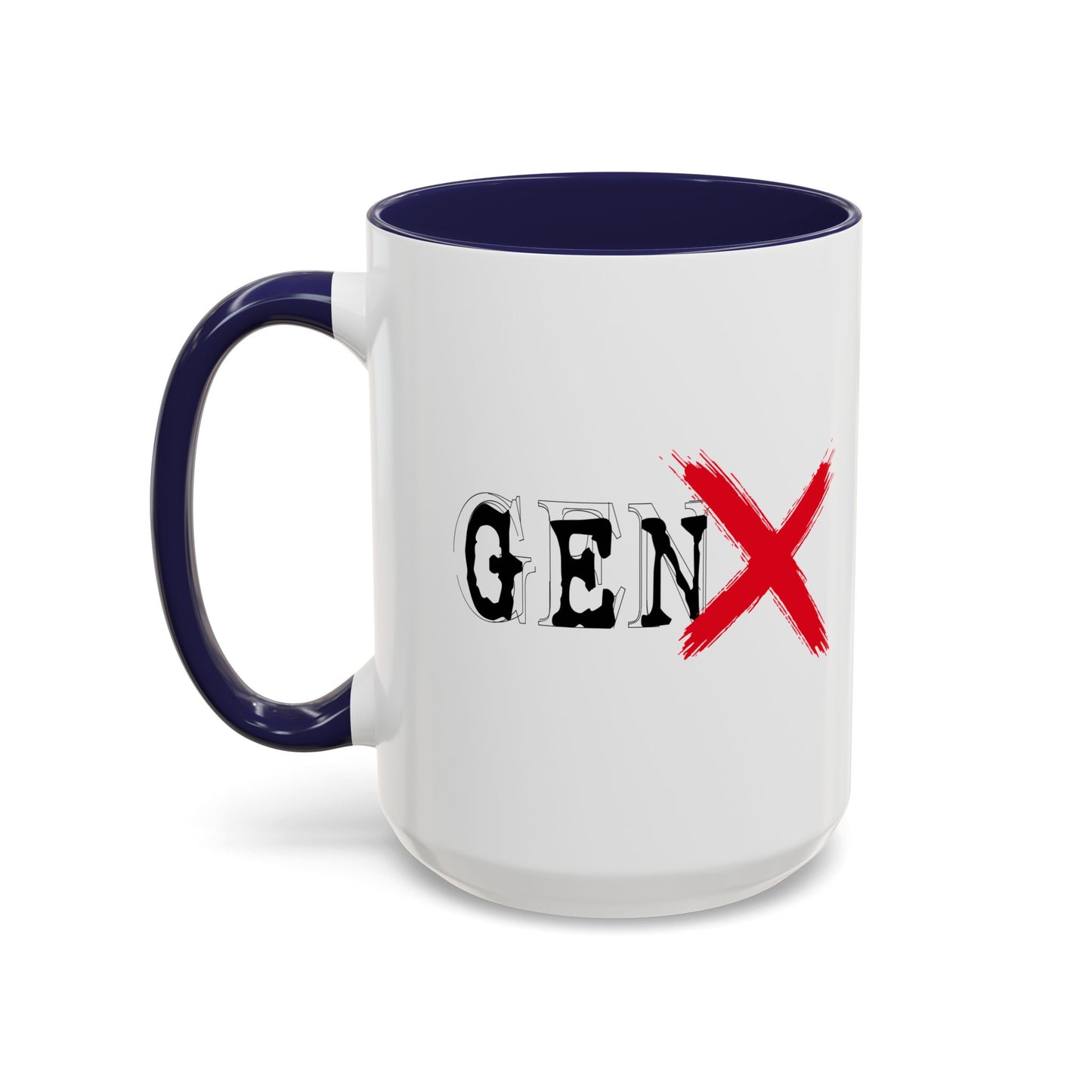 GEN X Accent BiColor Funny Sarcastic Mug