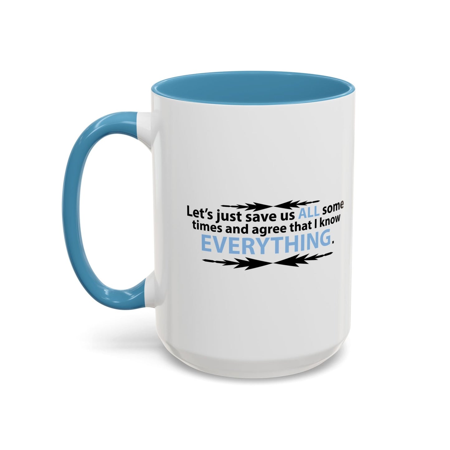 LET'S JUST SAVE US ALL SOMETIME Accent BiColor Funny Sarcastic Mug