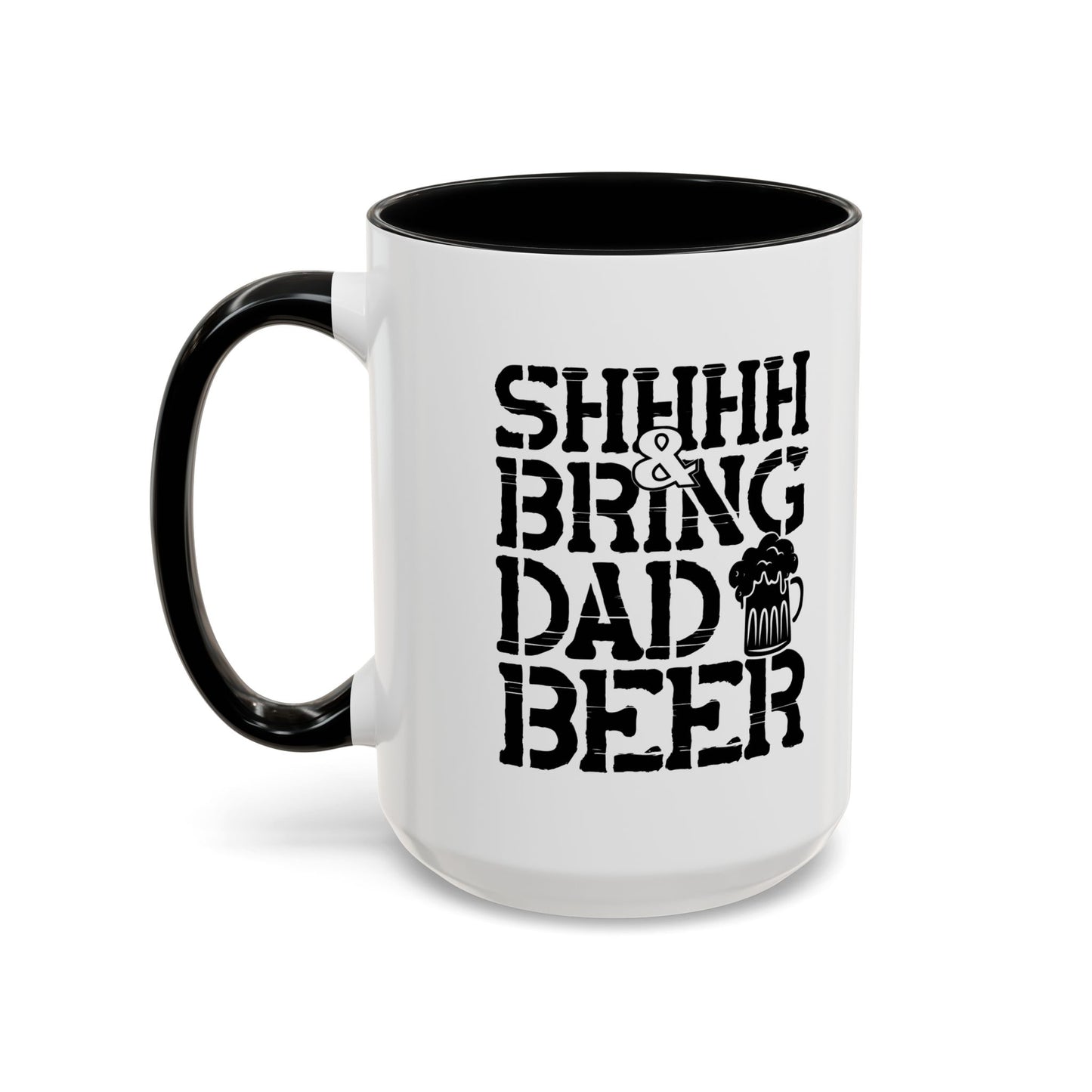 BRING DAD A BEER Accent BiColor Funny Sarcastic Mug