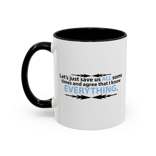 LET'S JUST SAVE US ALL SOMETIME Accent BiColor Funny Sarcastic Mug