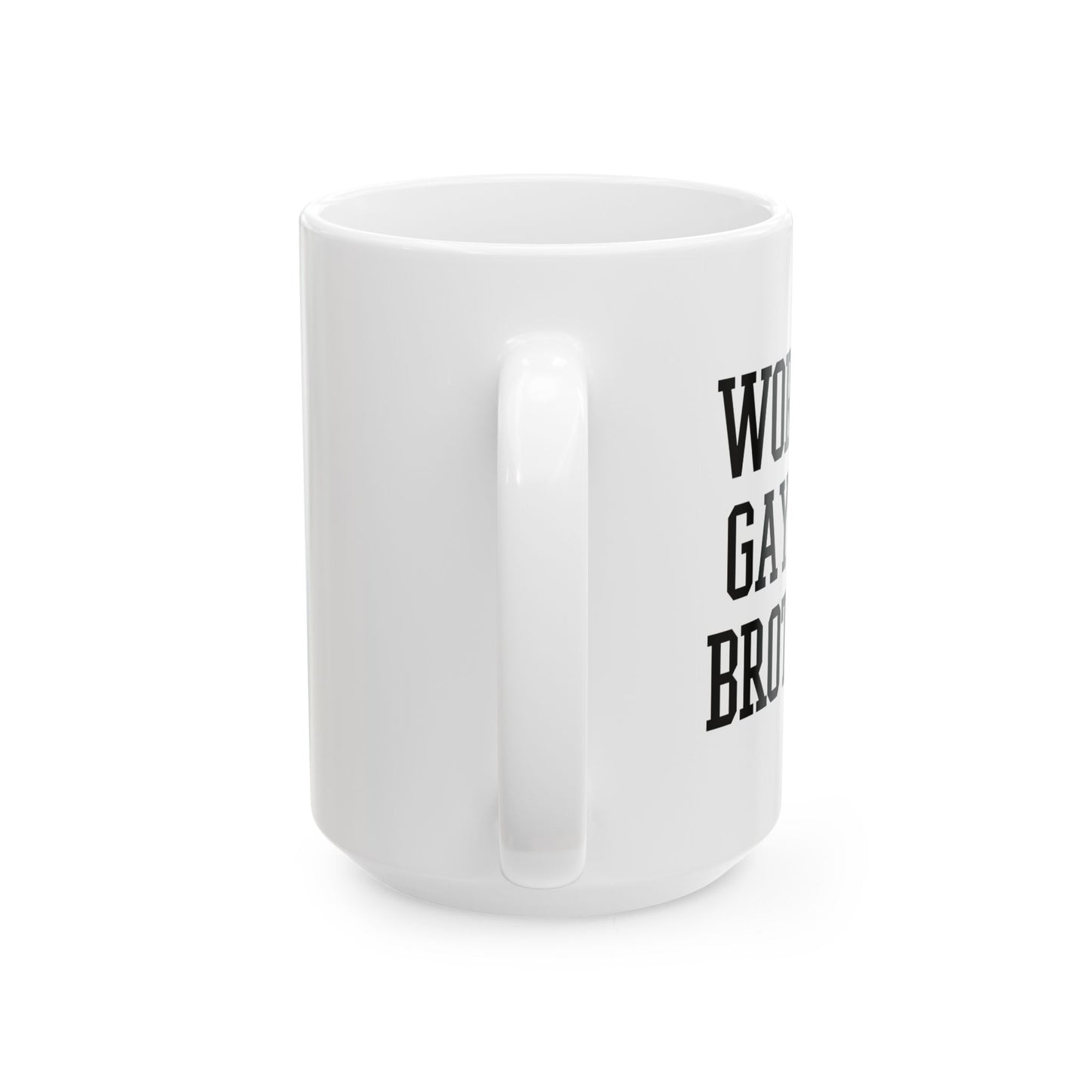 WORLD'S GAYEST BROTHER FUNNY SARCASTIC WHITE MUG