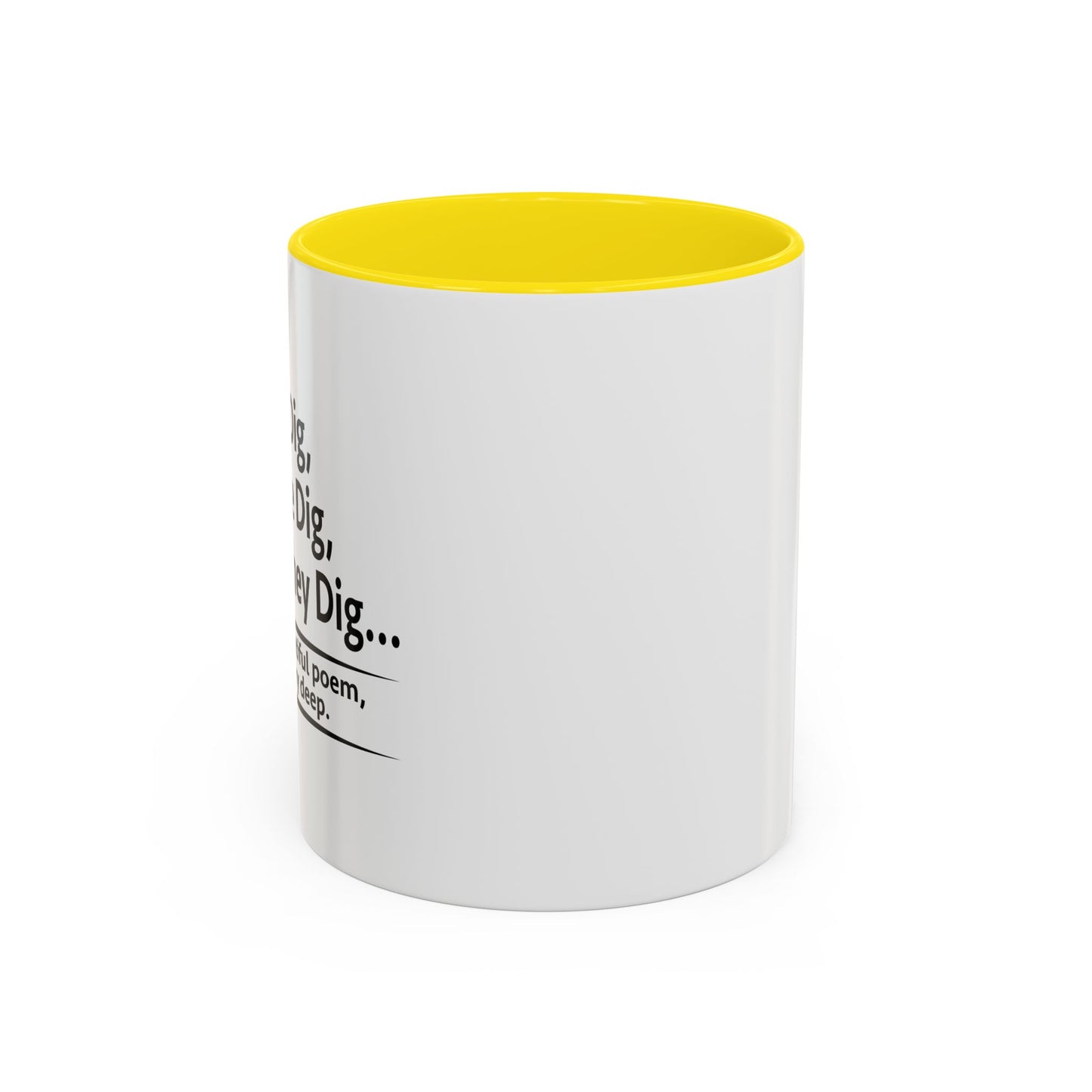 NOT A BEAUTIFUL POEM, BUT ITS VERY DEEP Accent BiColor Funny Sarcastic Mug