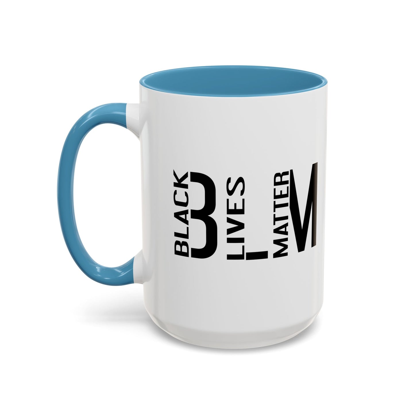 BLM BLACK LIVES MATTER Accent BiColor Funny Sarcastic Mug