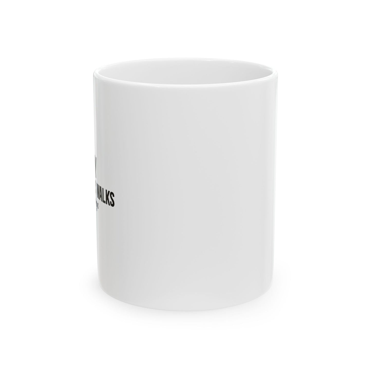 I ENJOY LONG ROMANTIC WALKS TO THE FRIDGE FUNNY SARCASTIC WHITE MUG