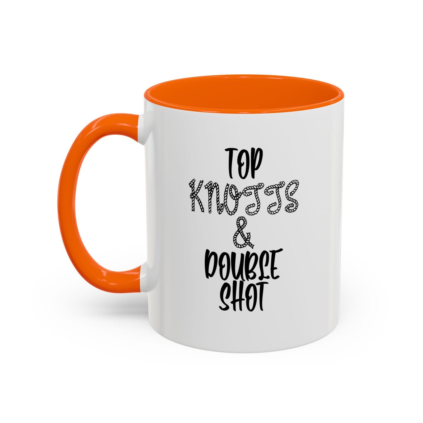 TOP KNOTTS AND DOUBLE SHOTS Accent BiColor Funny Sarcastic Mug