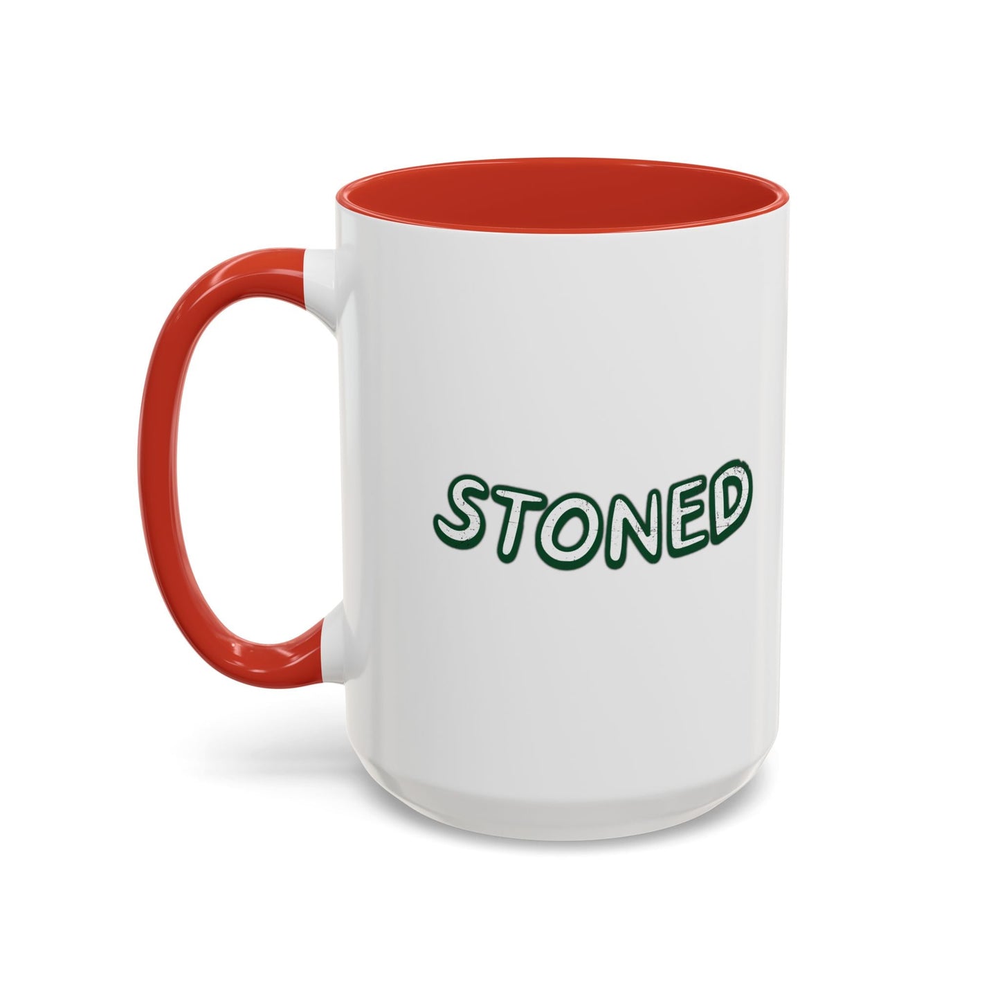 STONED Accent BiColor Funny Sarcastic Mug