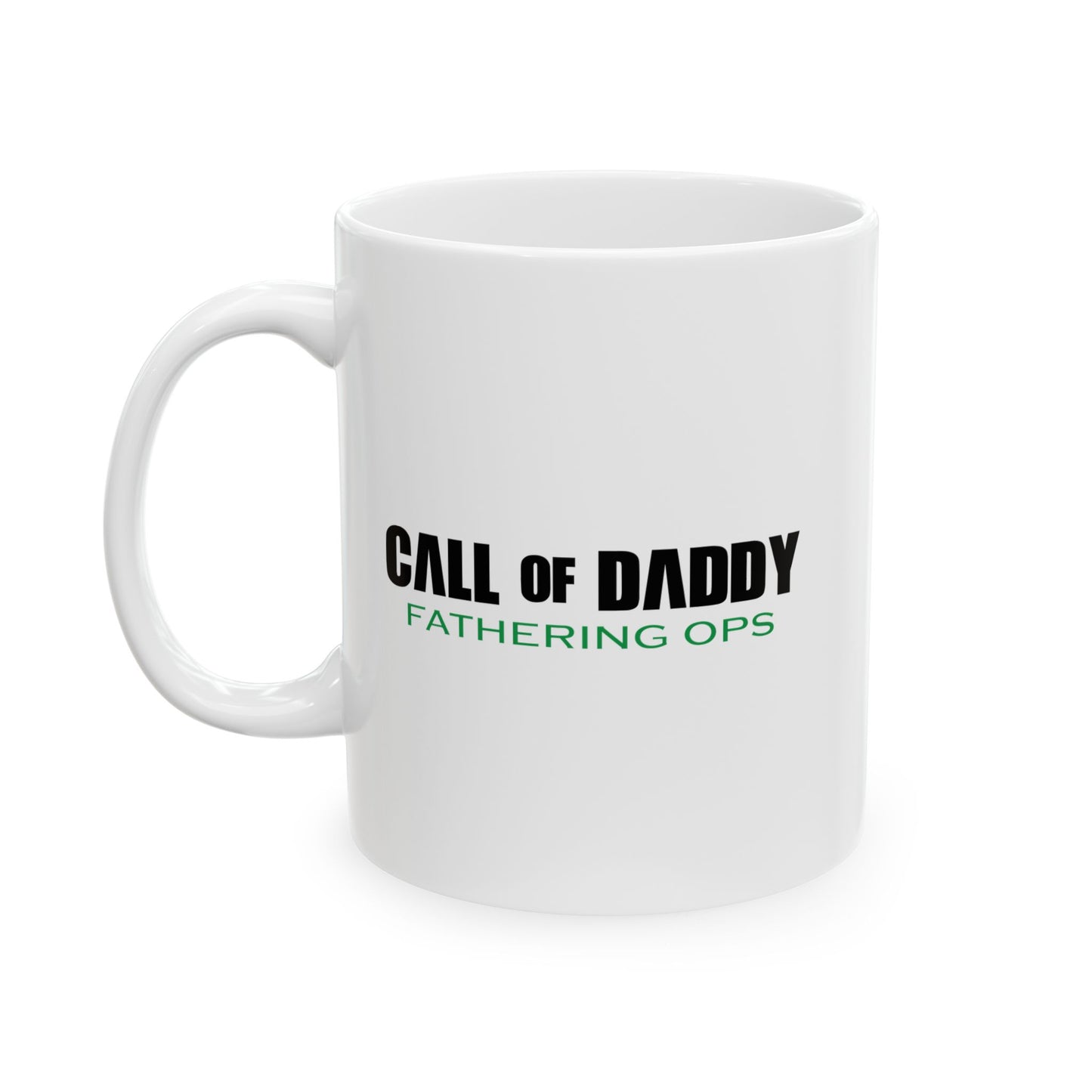 CALL OF DADDY FATHER OPS FUNNY SARCASTIC WHITE MUG