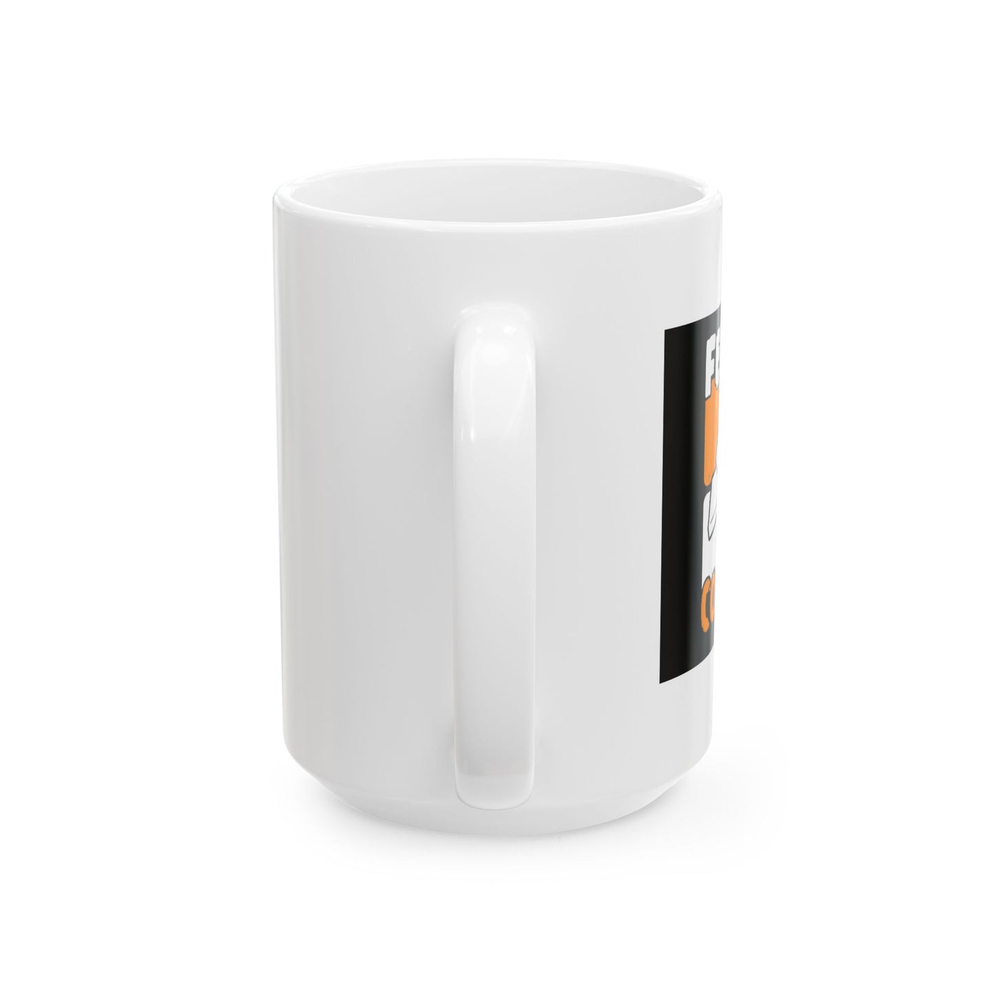 FEELIN' CORNY FUNNY SARCASTIC WHITE MUG