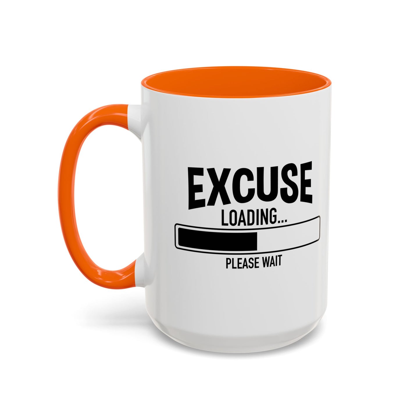 EXCUSE LOADING... Accent BiColor Funny Sarcastic Mug