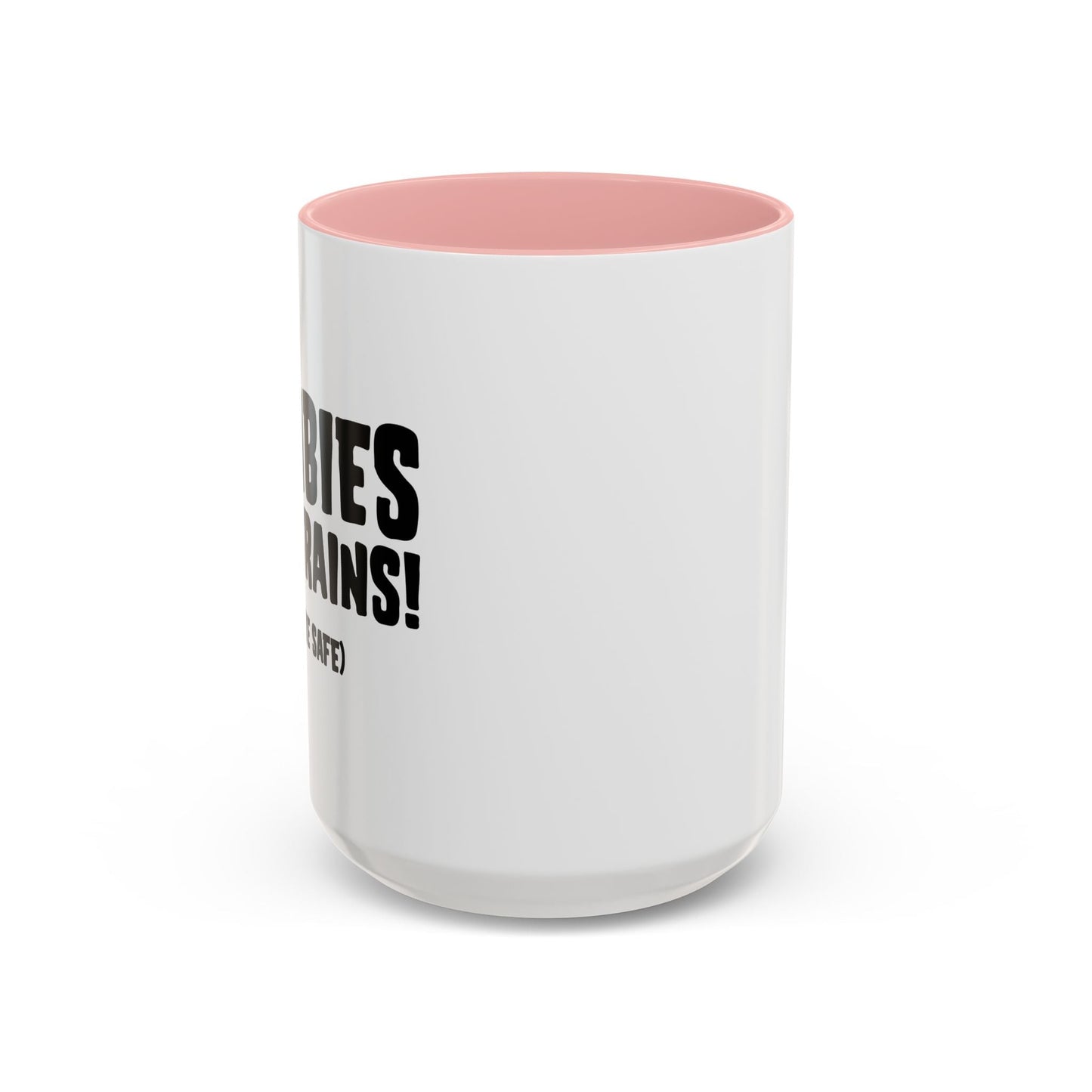 ZOMBIES EATS BRAINS Accent BiColor Funny Sarcastic Mug