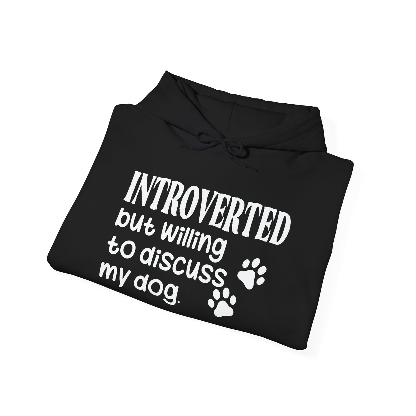 INTROVERTED BUT WILLING TO DISCUSS MY DOG - Premium Unisex Heavy Blend Funny Sarcastic Colored Hoodie Sweatshirt