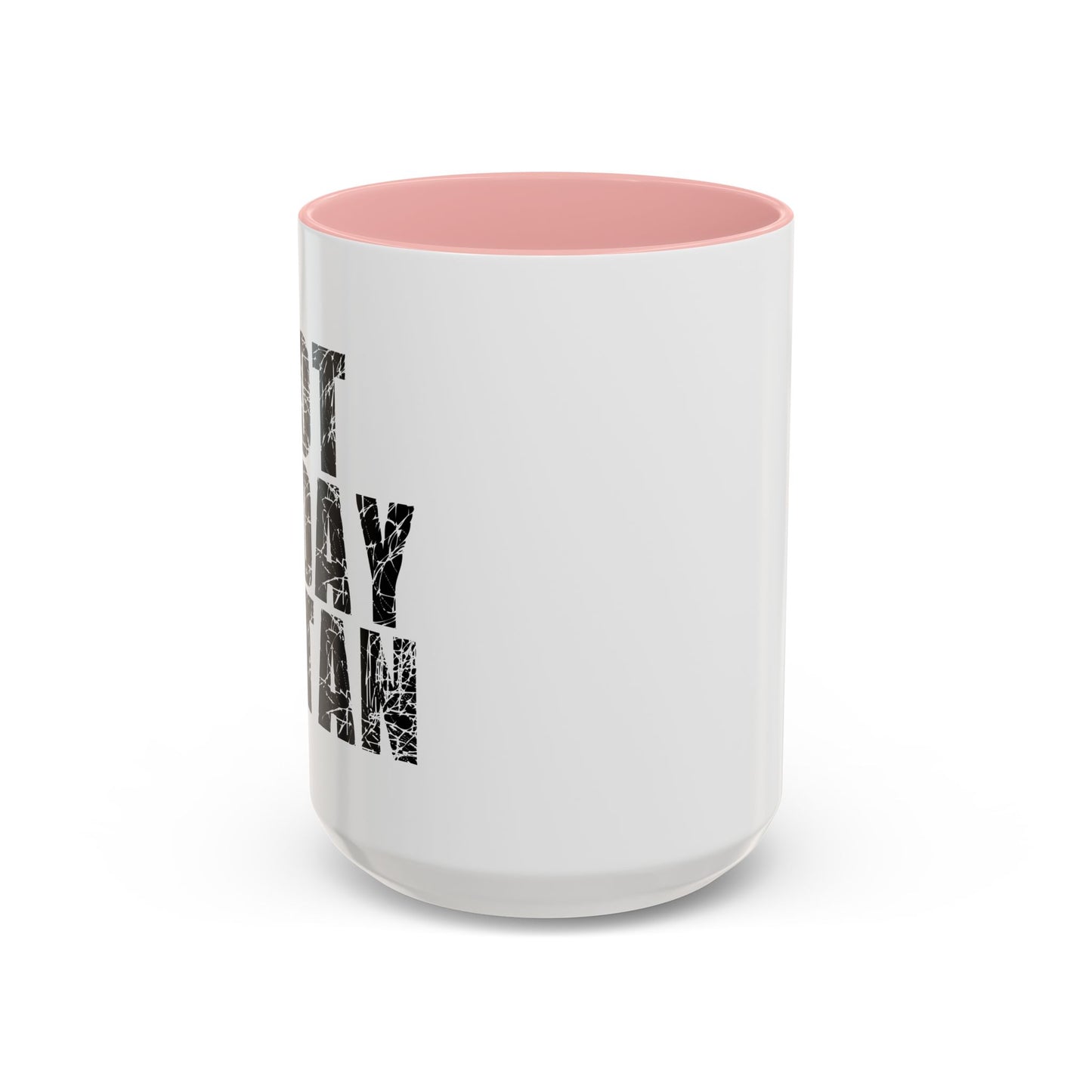 NOT TODAY SATAN Accent BiColor Funny Sarcastic Mug