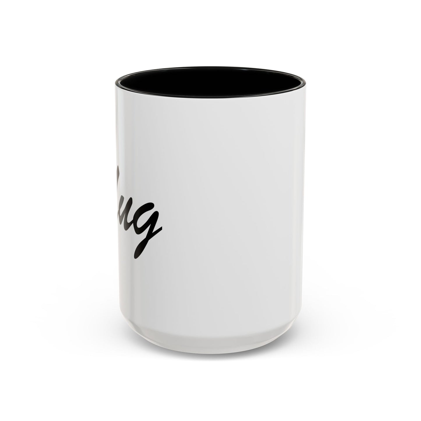 MUG Accent BiColor Funny Sarcastic Mug