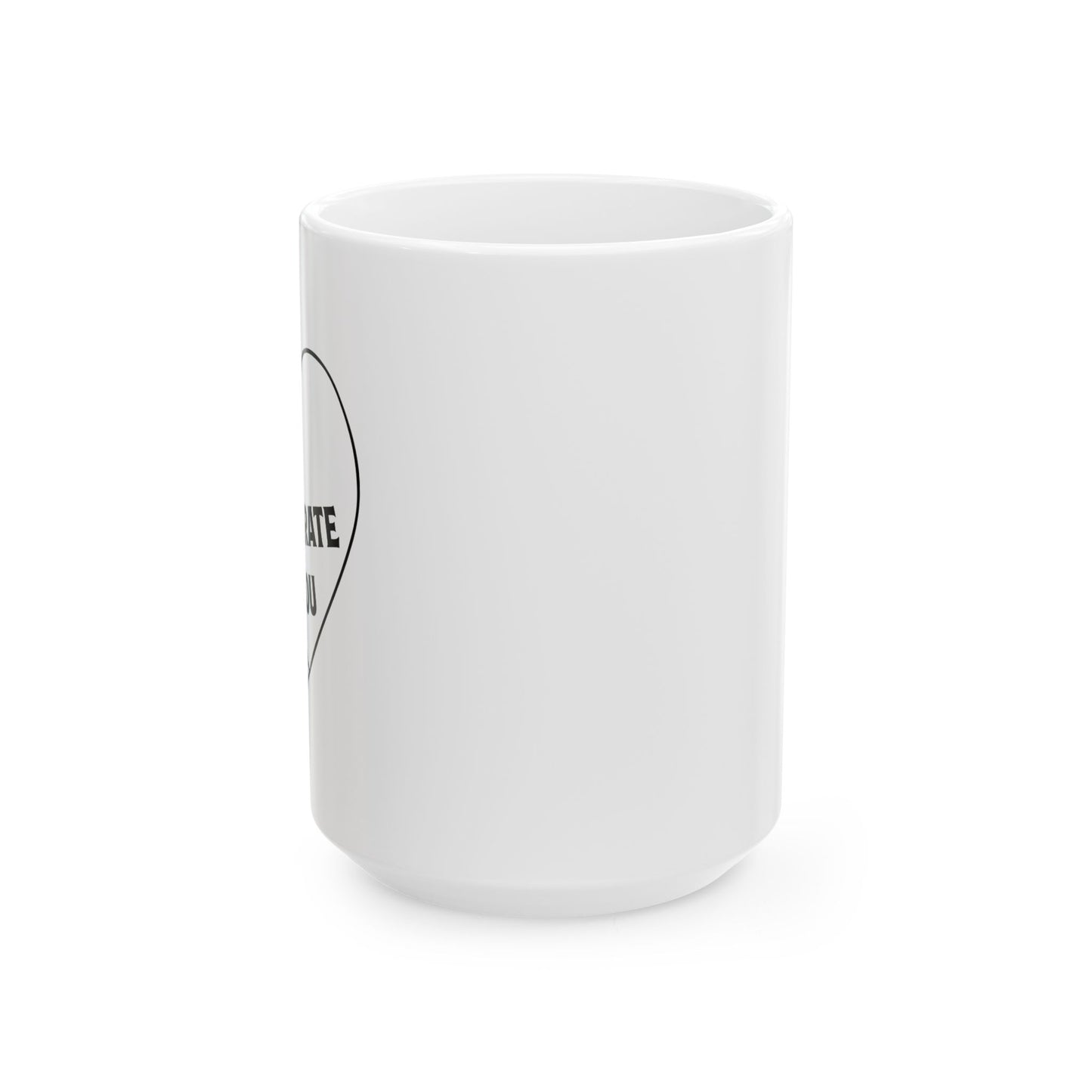 I TOLERATE YOU FUNNY SARCASTIC WHITE MUG