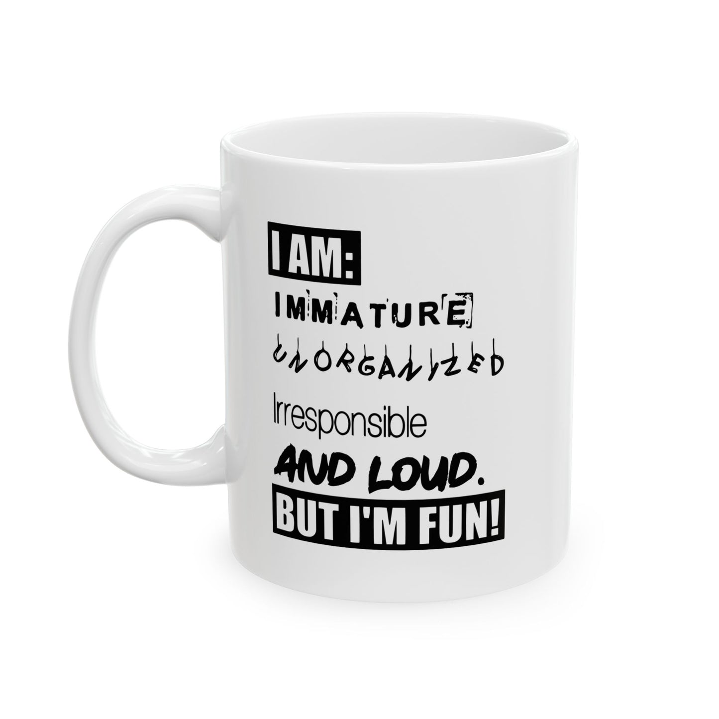 BUT I'M FUN FUNNY SARCASTIC WHITE MUG