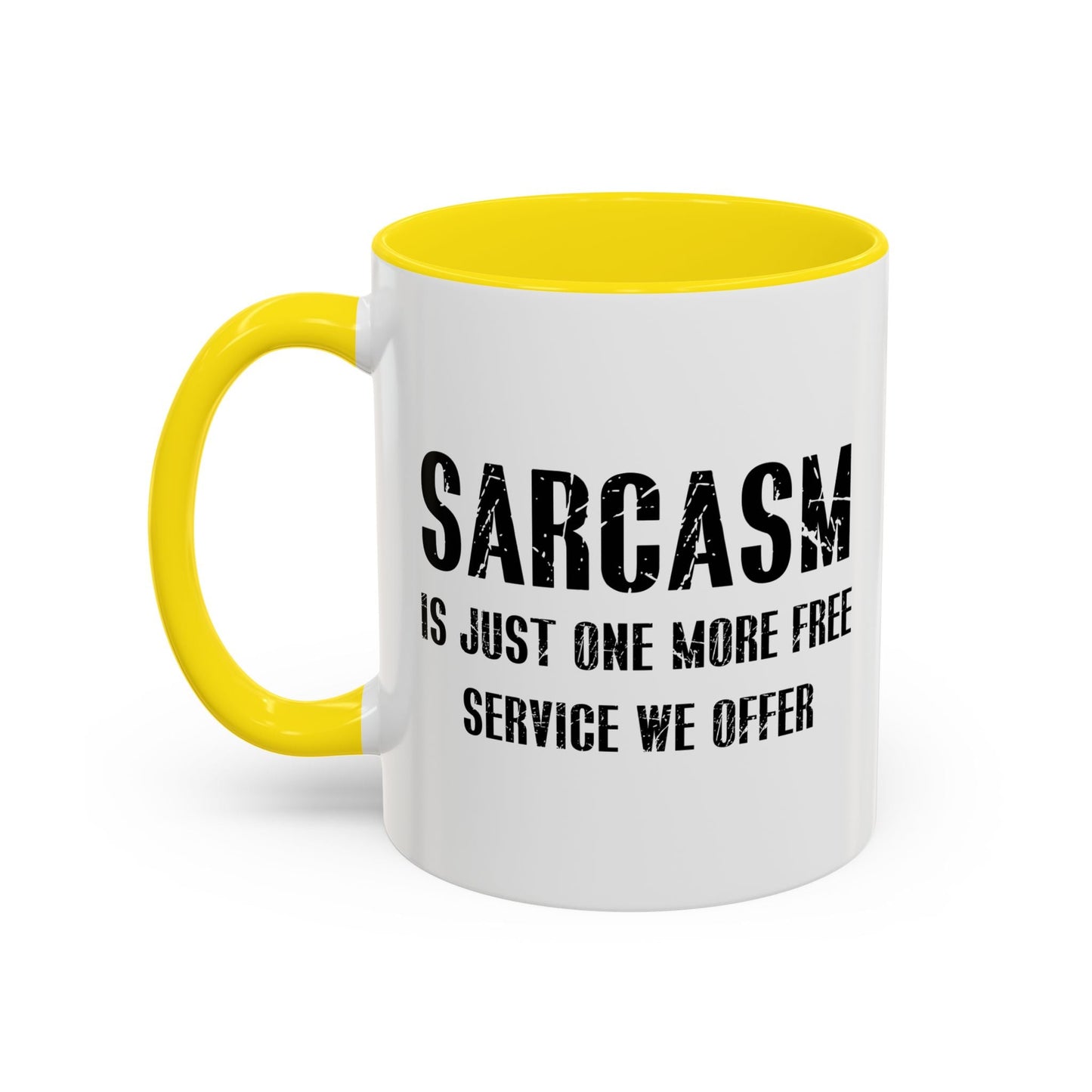 SARCASM IS JUST ONE MORE FREE SERVICE WE OFFER Accent BiColor Funny Sarcastic Mug