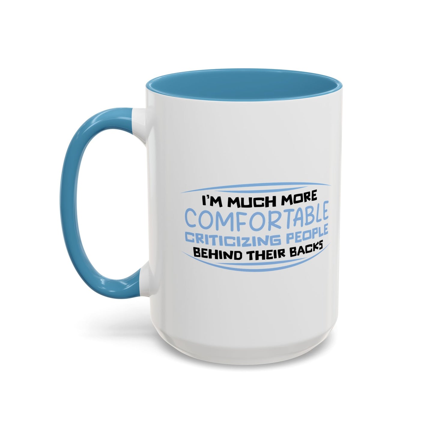 BEHIND THEIR BACKS Accent BiColor Funny Sarcastic Mug