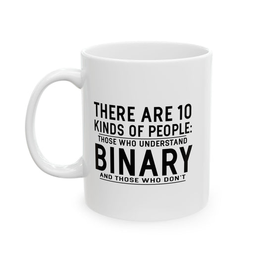 THERE ARE 10 KINDS OF PEOPLE FUNNY SARCASTIC WHITE MUG