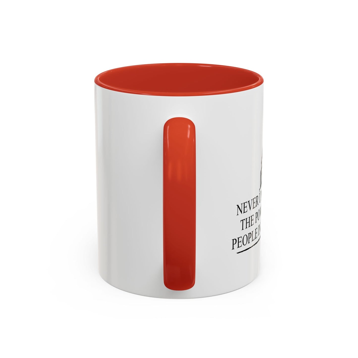 NEVER UNDERESTIMATE THE POWER OF STUPID PEOPLE IN LARGE NUMBERS Accent BiColor Funny Sarcastic Mug