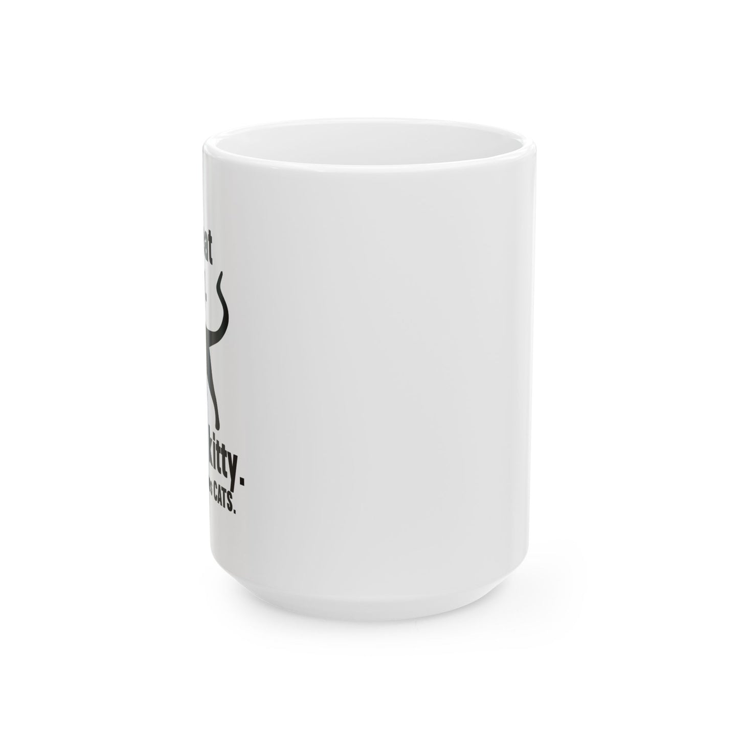 LET'S EAT KITTY FUNNY SARCASTIC WHITE MUG