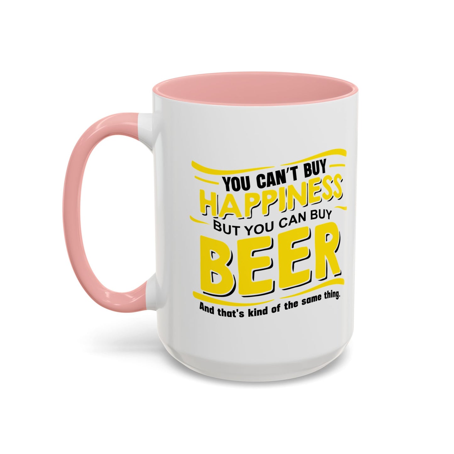 YOU CAN'Y T BUY HAPPINESS Accent BiColor Funny Sarcastic Mug