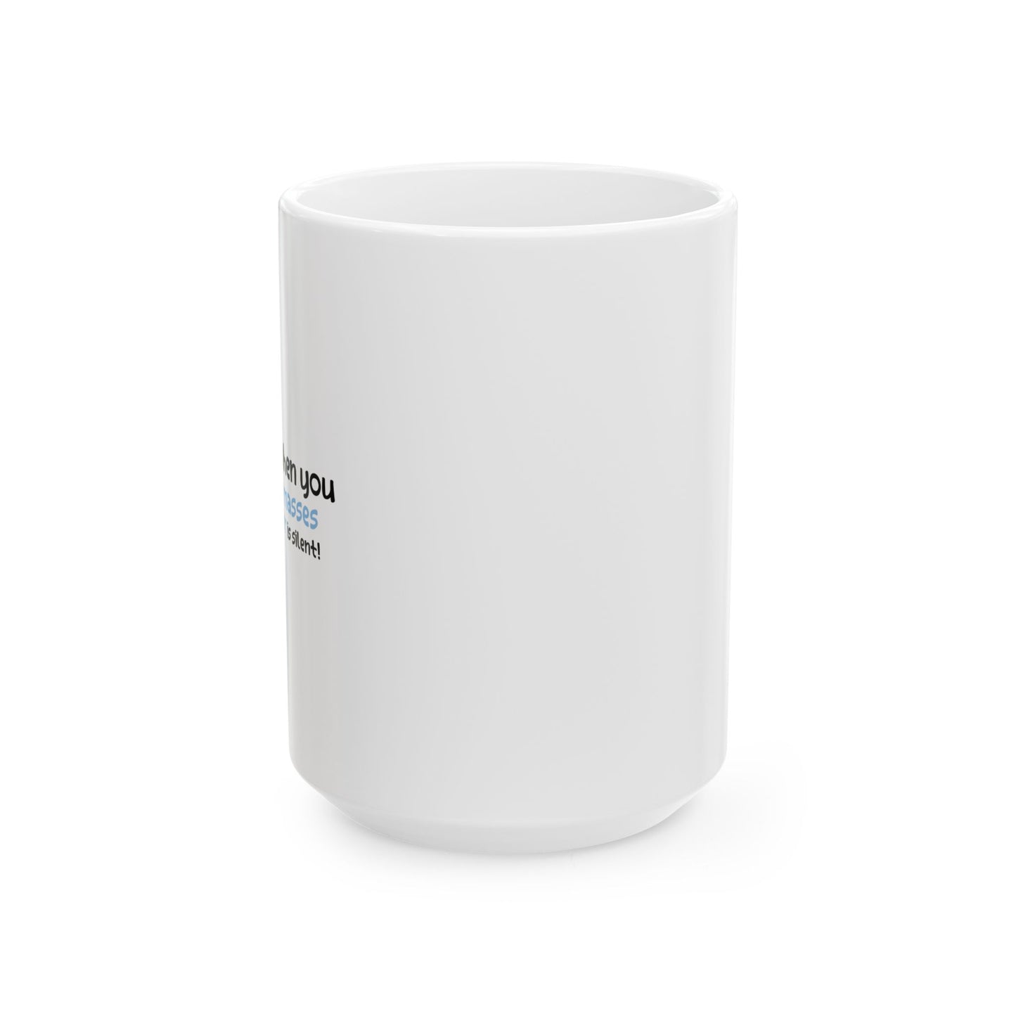 SOMETIMES THE "M" IS SILENT FUNNY SARCASTIC WHITE MUG