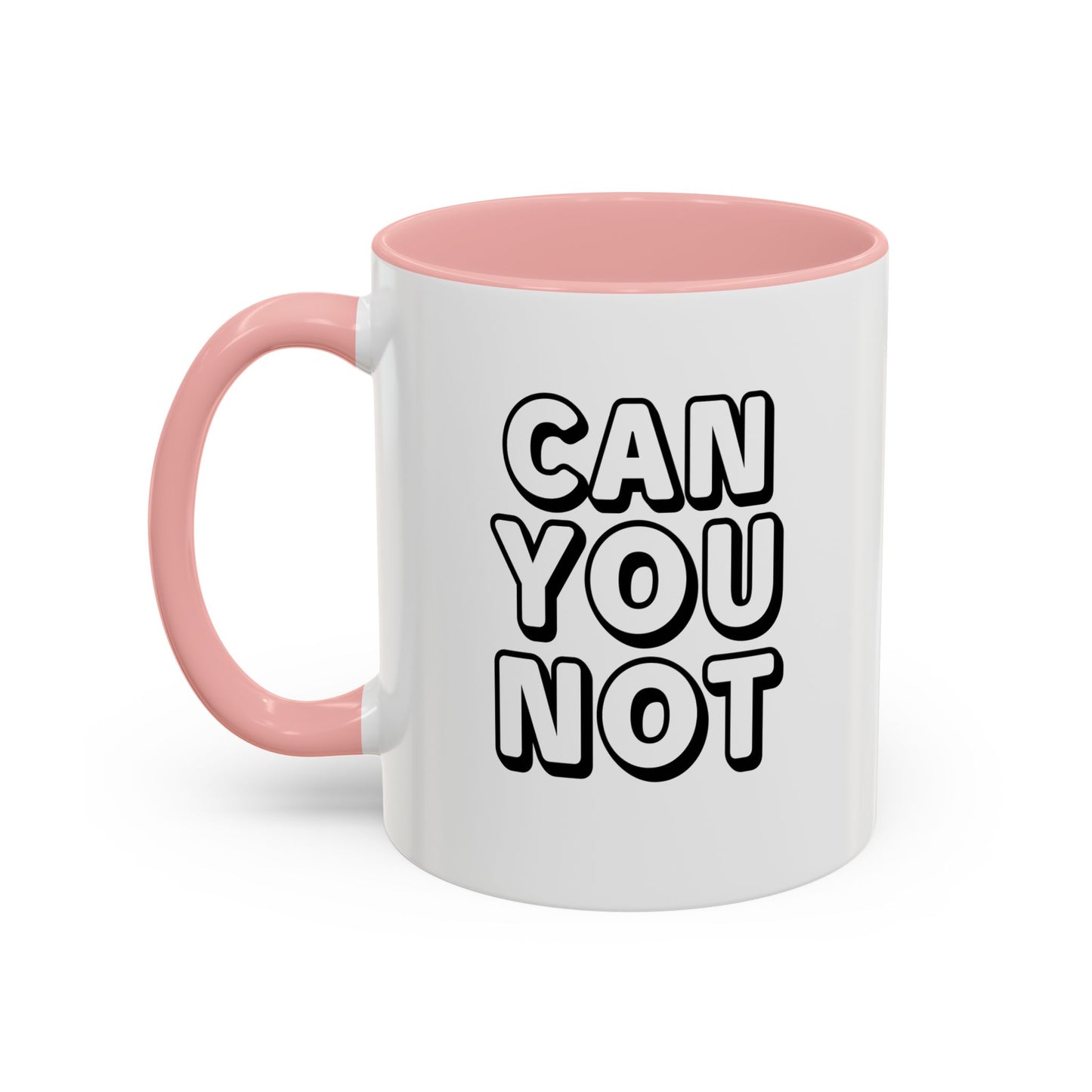 CAN YOU NOT Accent BiColor Funny Sarcastic Mug