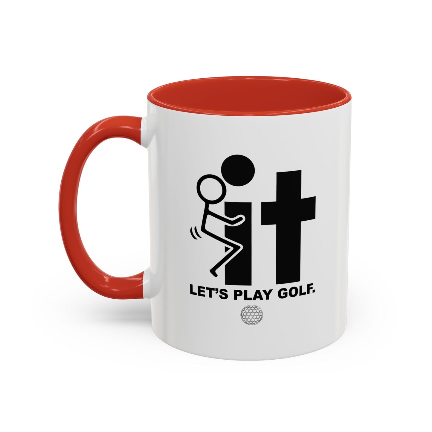 LET’S PLAY GOLF. Accent BiColor Funny Sarcastic Mug