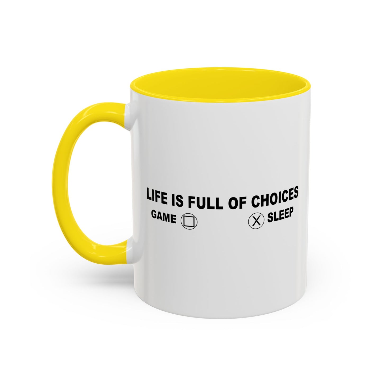 LIFE IS FILL OF CHOICES Accent BiColor Funny Sarcastic Mug