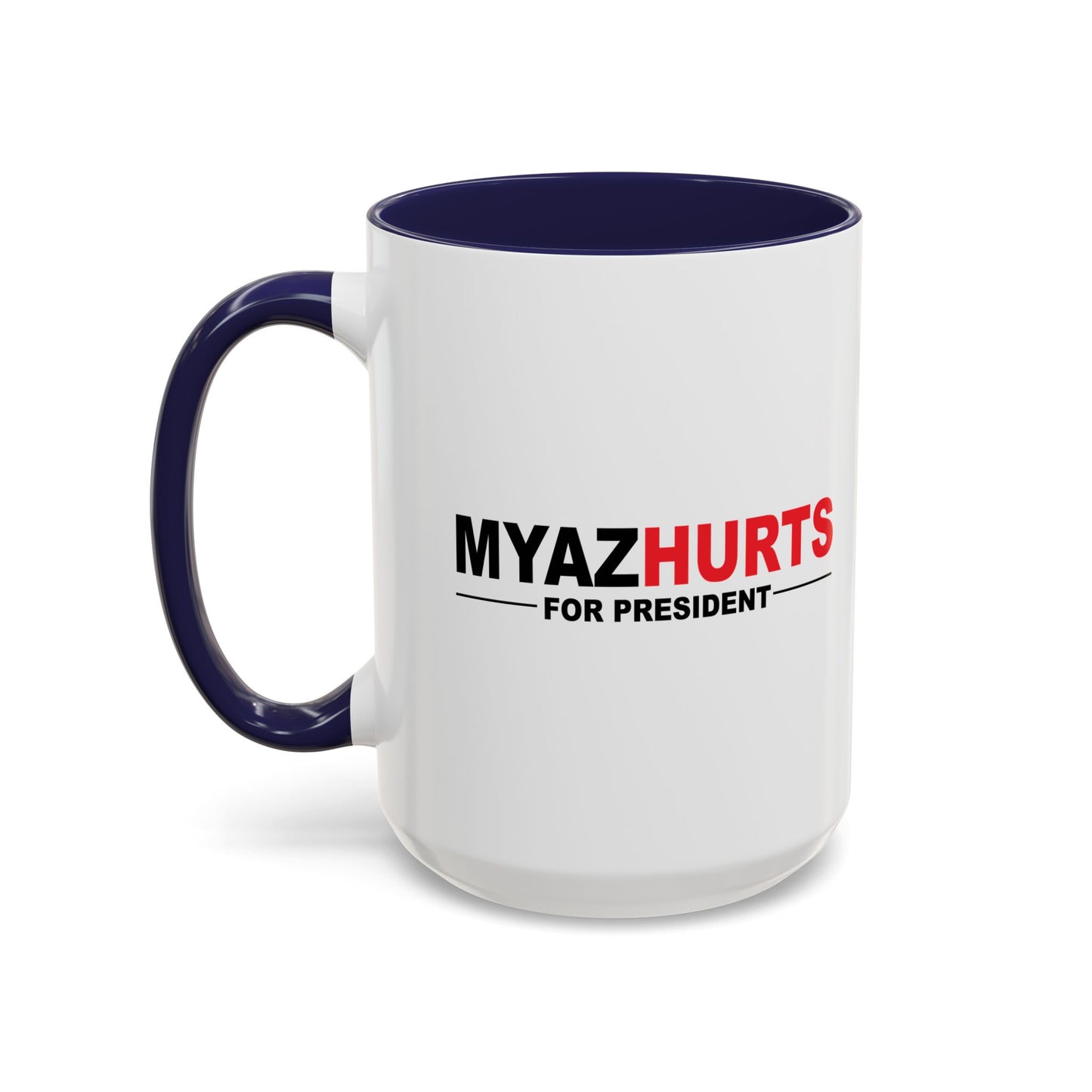 MYAZHURTS FOR PRESIDENT Accent BiColor Funny Sarcastic Mug