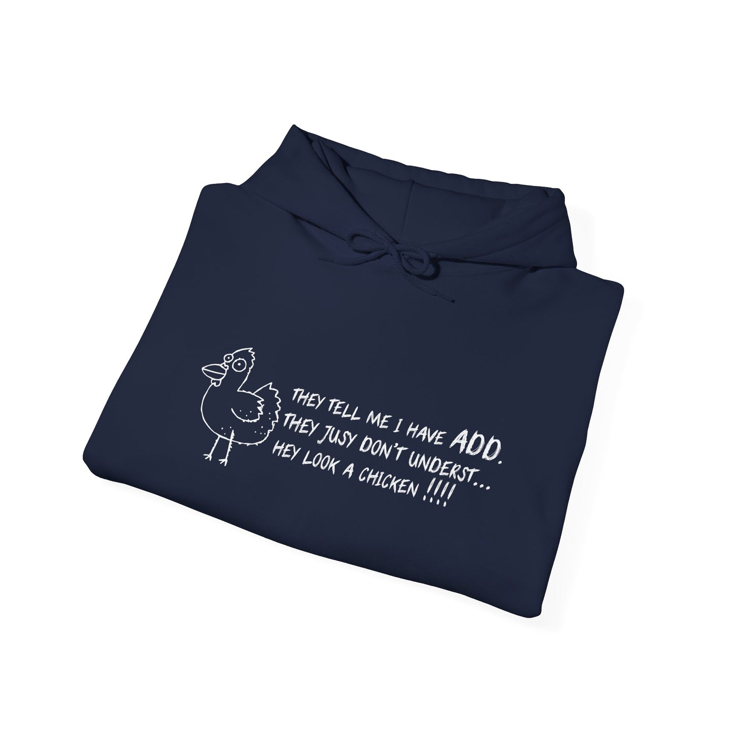 THEY TELL ME I HAVE A.D.D. - Premium Unisex Funny Sarcastic Black Hoodie Sweatshirt