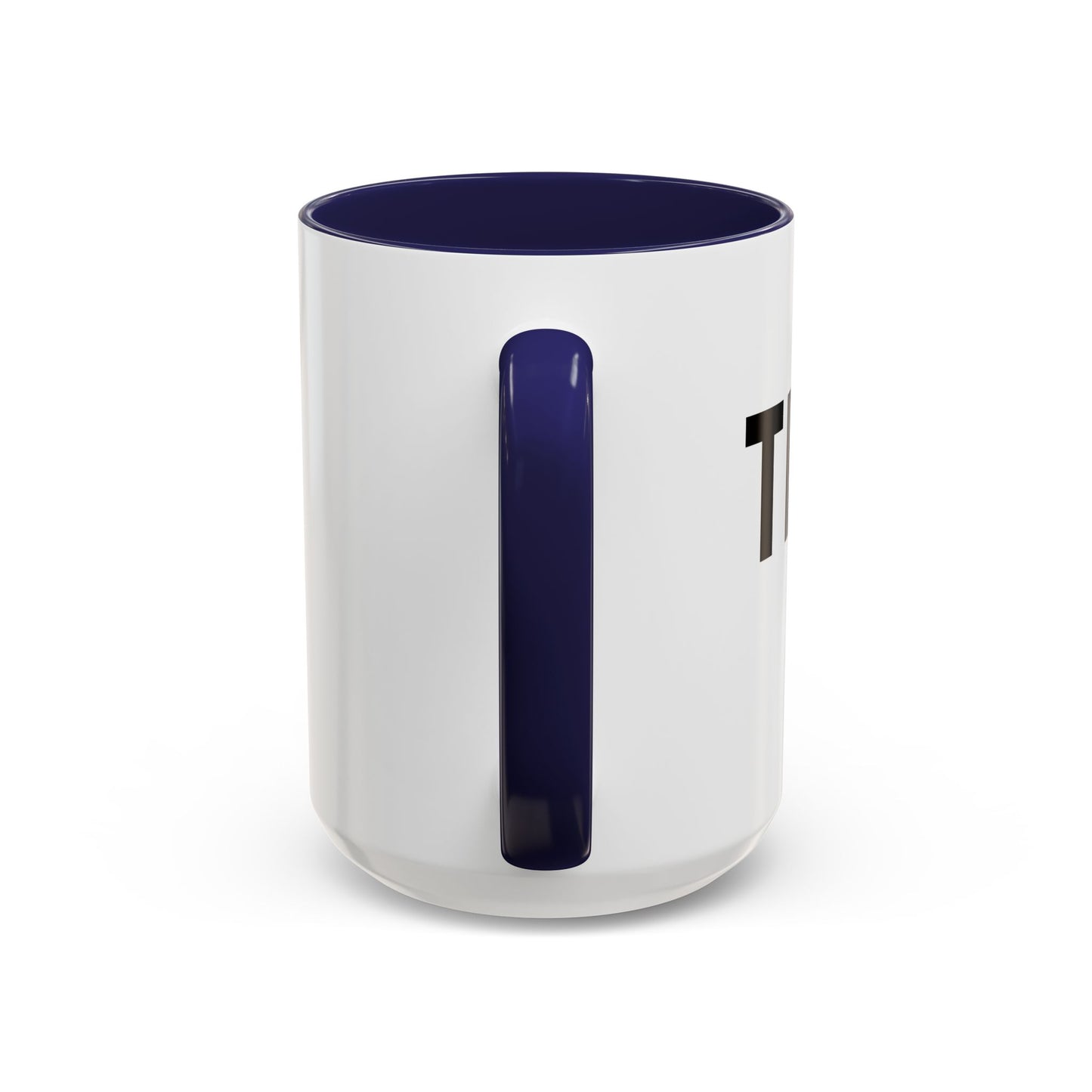 THERE IT IS Accent BiColor Funny Sarcastic Mug