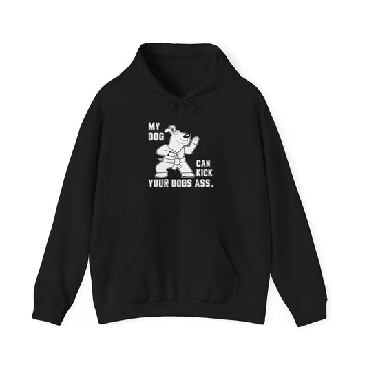 MY DOG CAN KICK YOUR DOGS ASS - Premium Unisex Heavy Blend Funny Sarcastic Colored Hoodie Sweatshirt