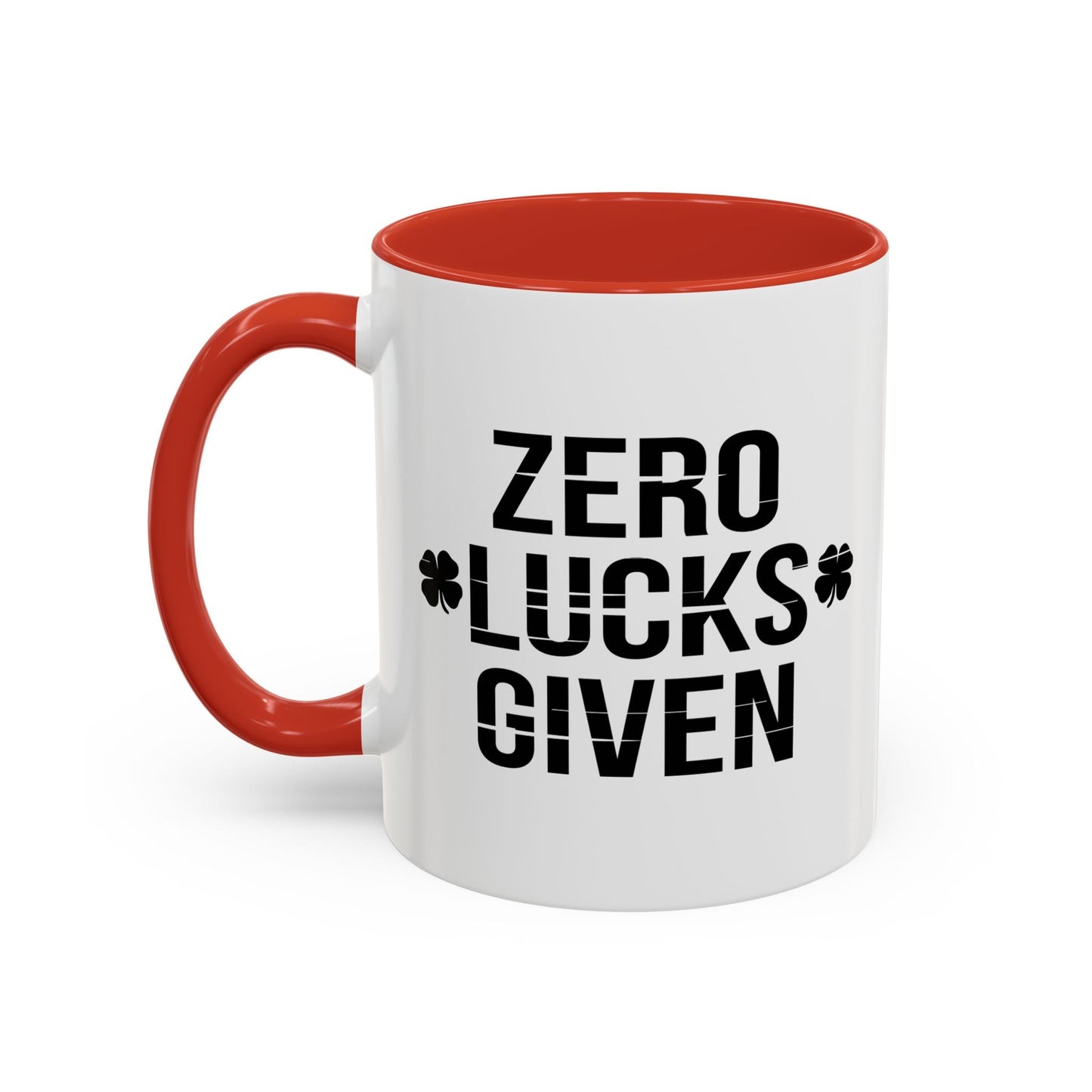 ZERO LUCKS GIVEN Accent BiColor Funny Sarcastic Mug