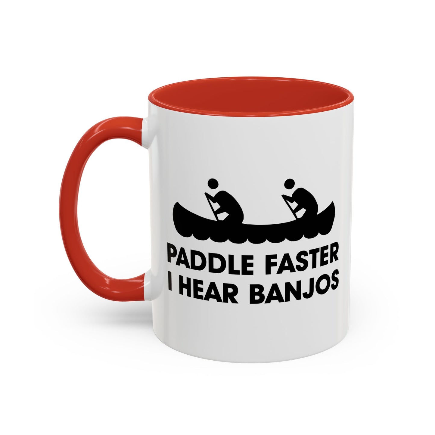 PADDLE FASTER, I HEAR BANJOS Accent BiColor Funny Sarcastic Mug