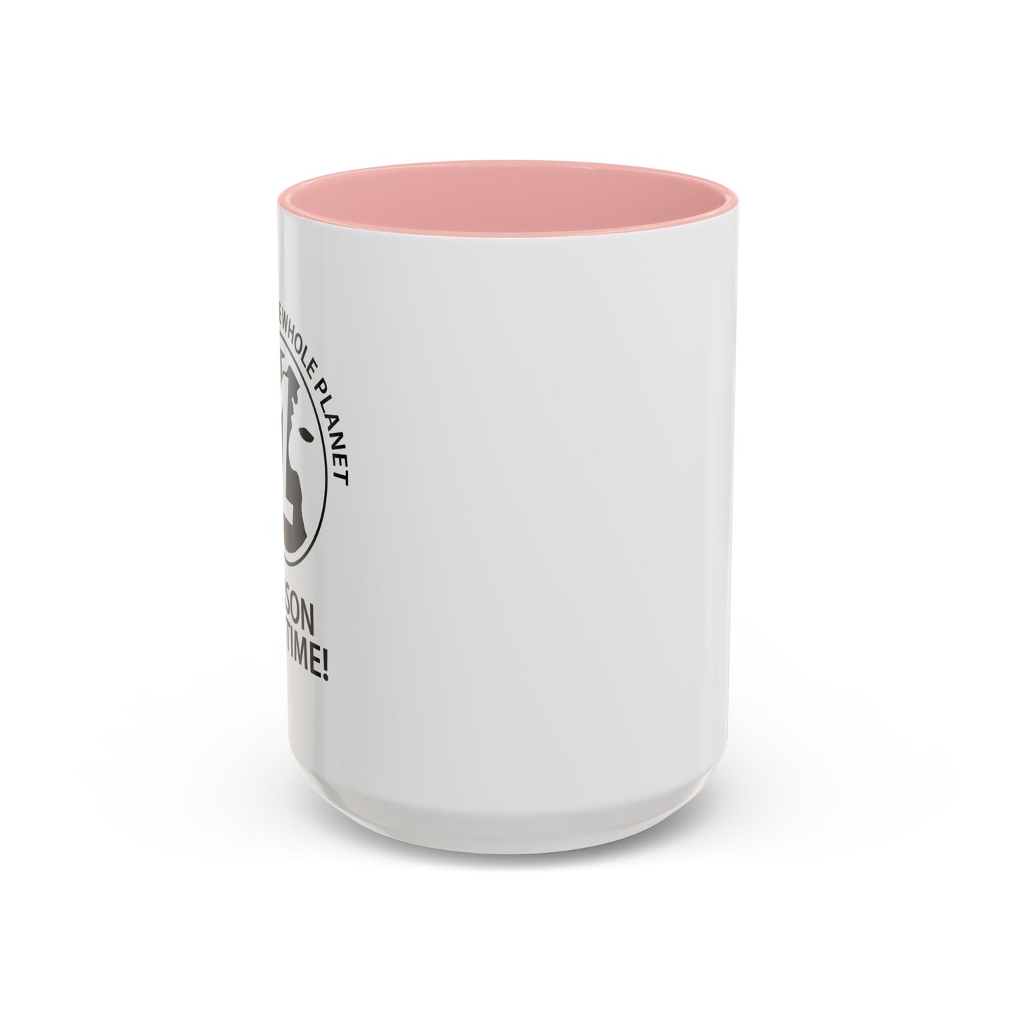 PISSING OFF THE WHOLE PLANET Accent BiColor Funny Sarcastic Mug