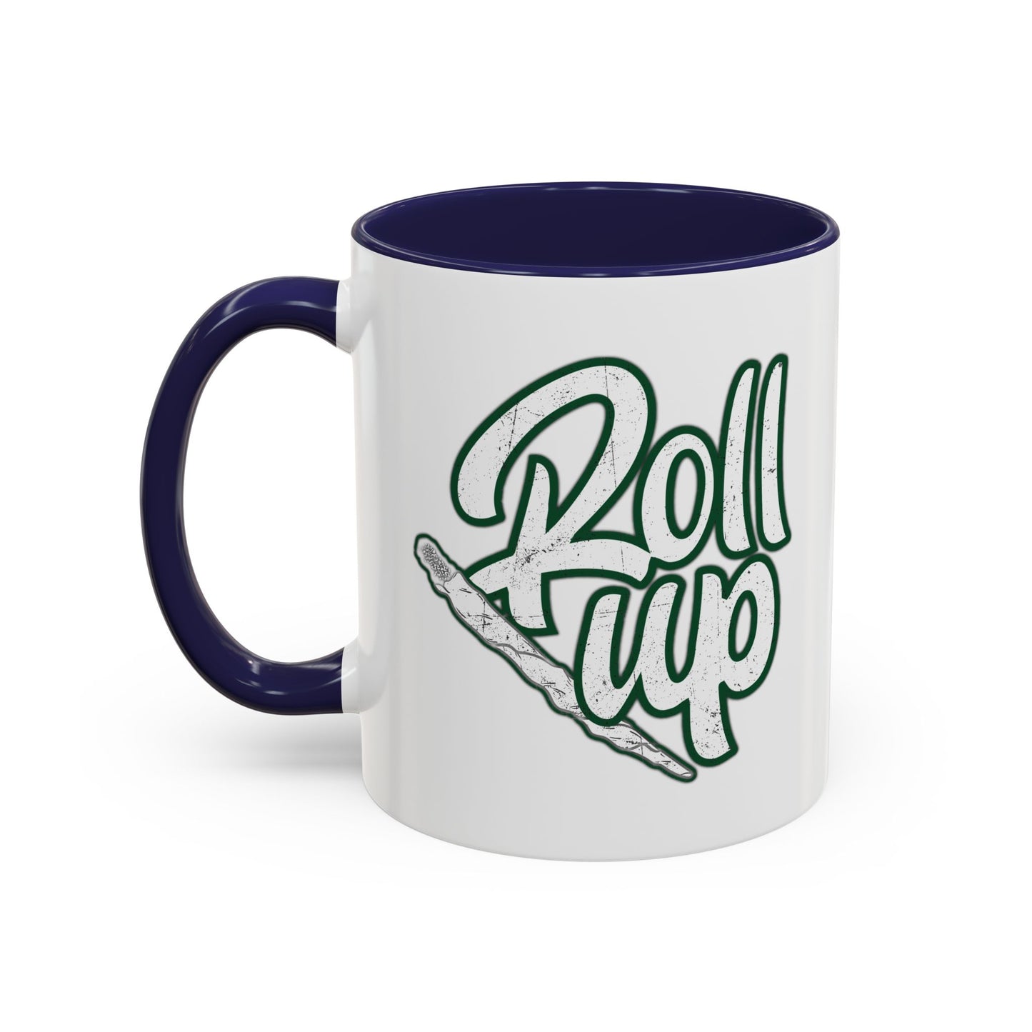 ROLL UP Accent BiColor Funny Sarcastic Mug