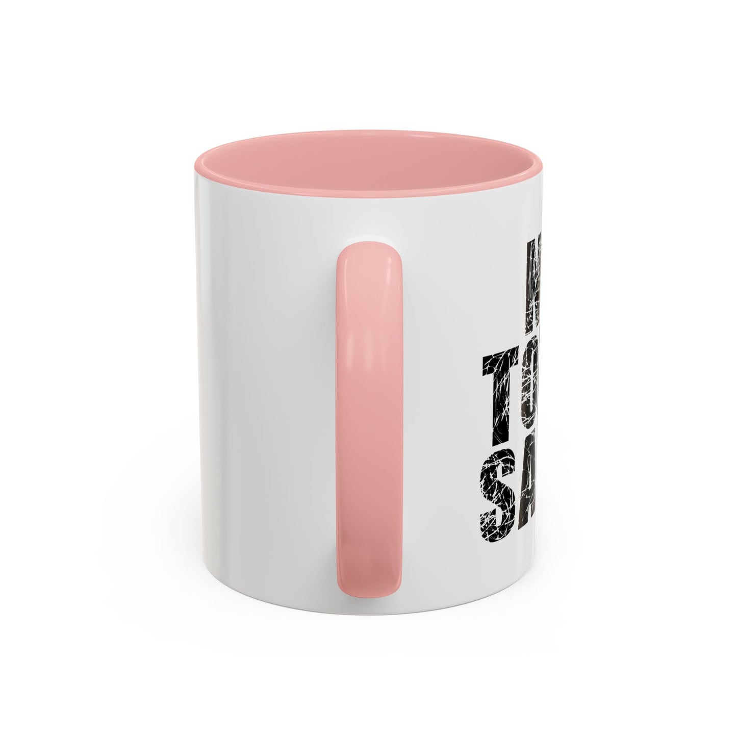 NOT TODAY SATAN Accent BiColor Funny Sarcastic Mug