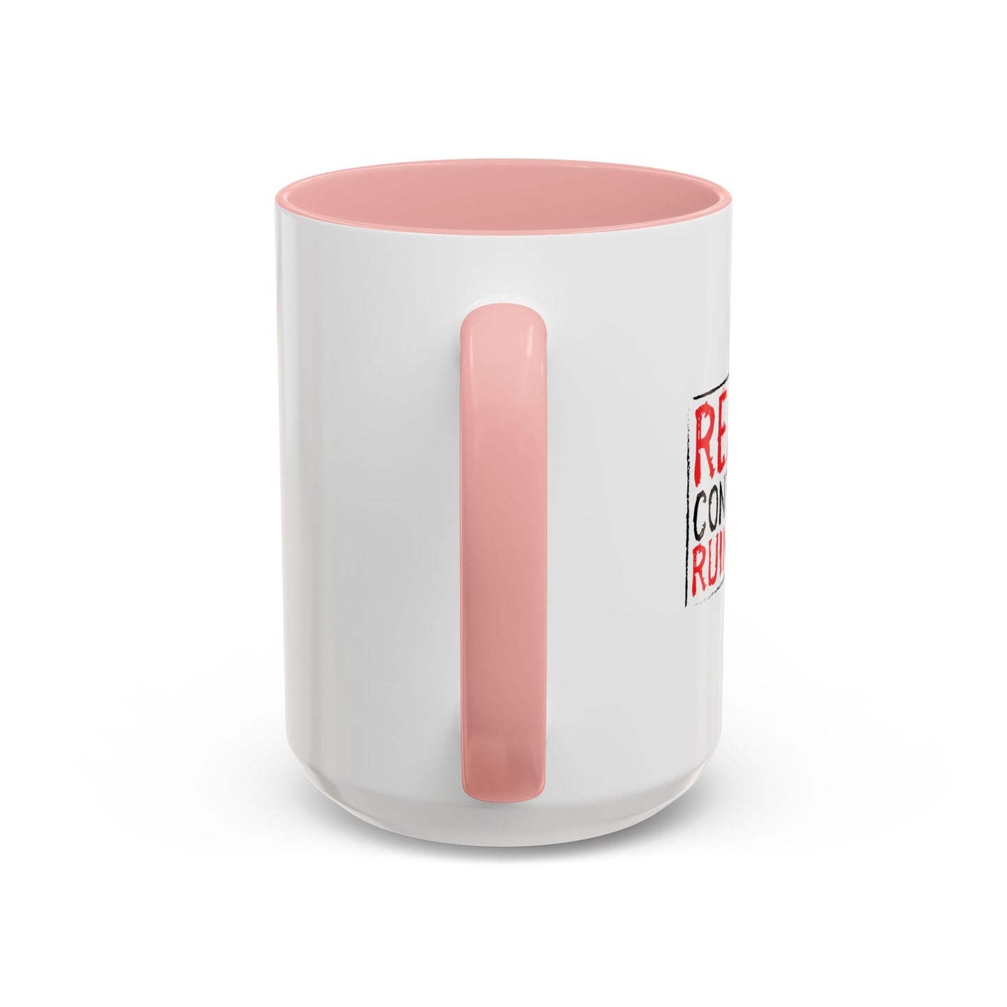 REALITY CONTINUES TO RUIN MY LIFE Accent BiColor Funny Sarcastic Mug