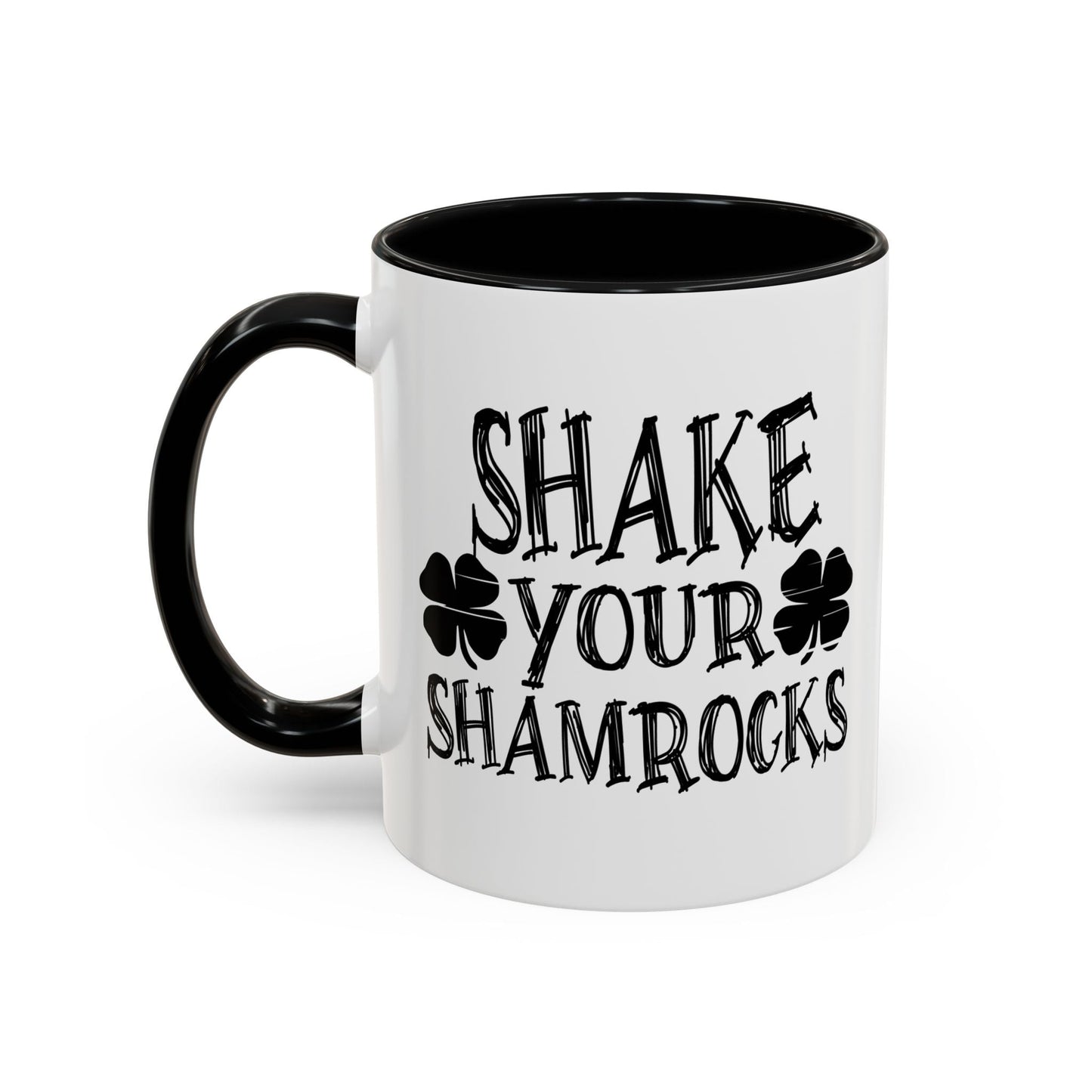 SHAKE YOUR SHAMROCKS Accent BiColor Funny Sarcastic Mug