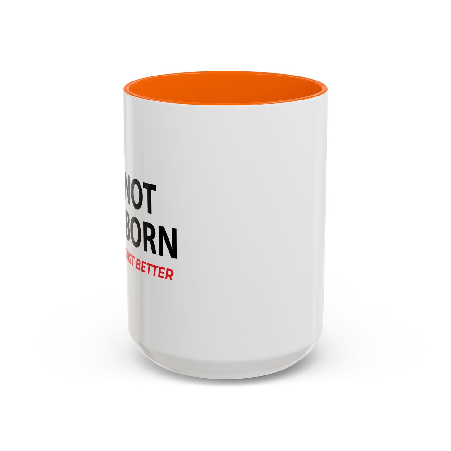 I'M NOT STUBBORN Accent BiColor Funny Sarcastic Mug