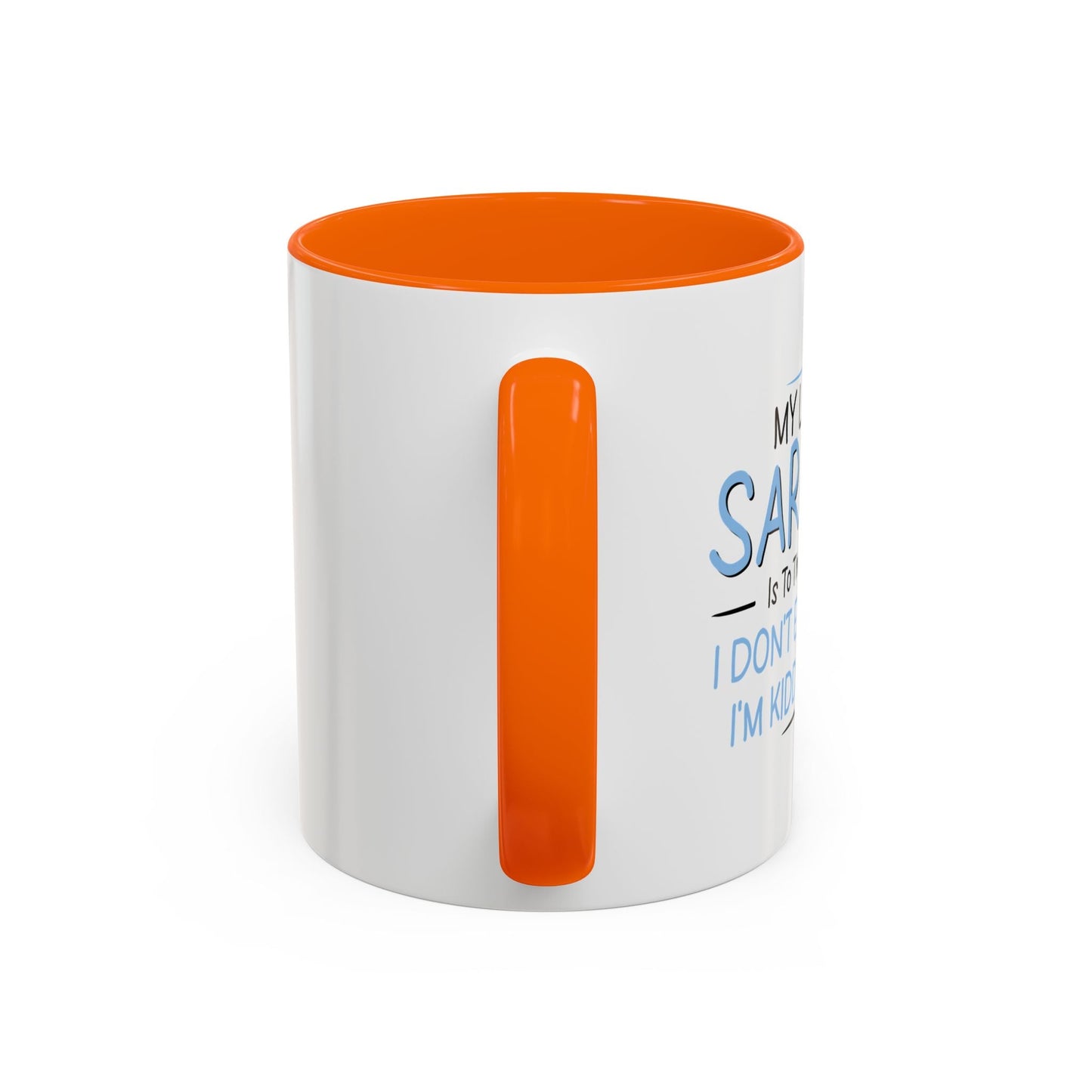 MY LEVEL OF SARCASM IS... Accent BiColor Funny Sarcastic Mug