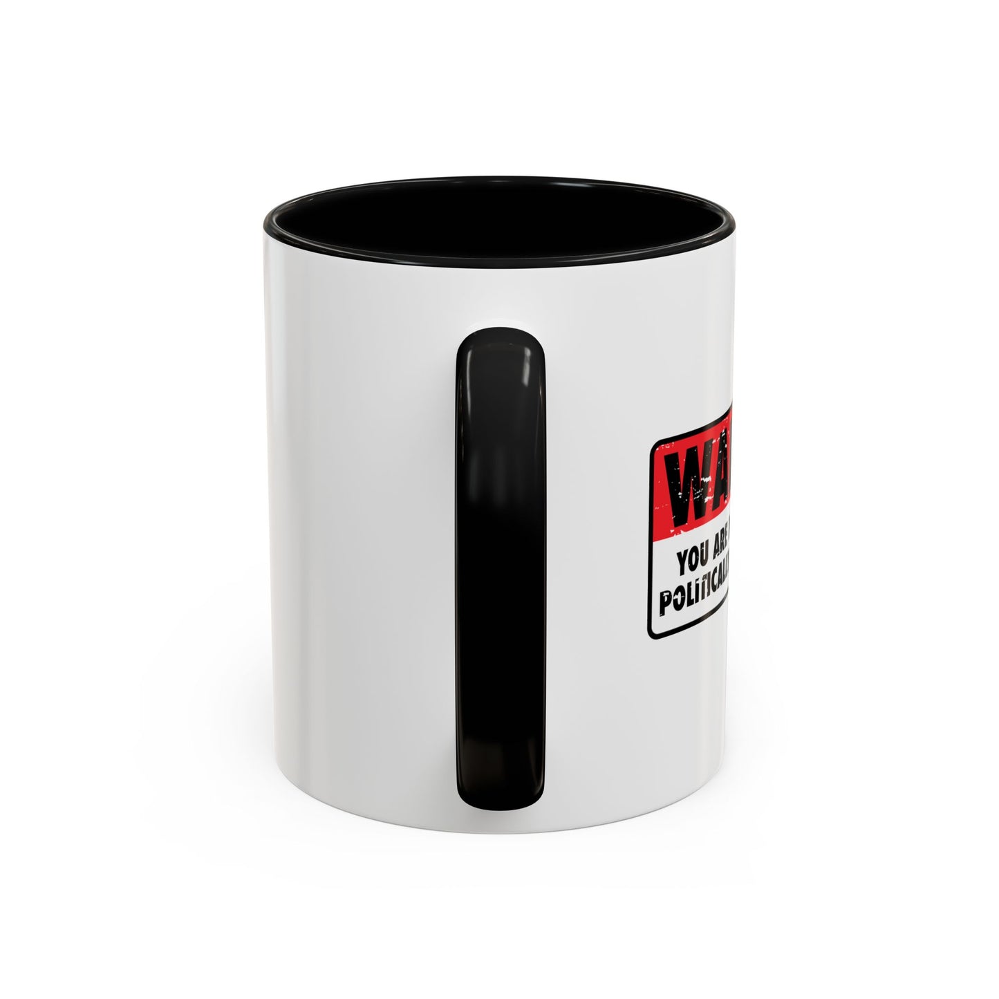 POLITICALLY CORRECT AREA Accent BiColor Funny Sarcastic Mug